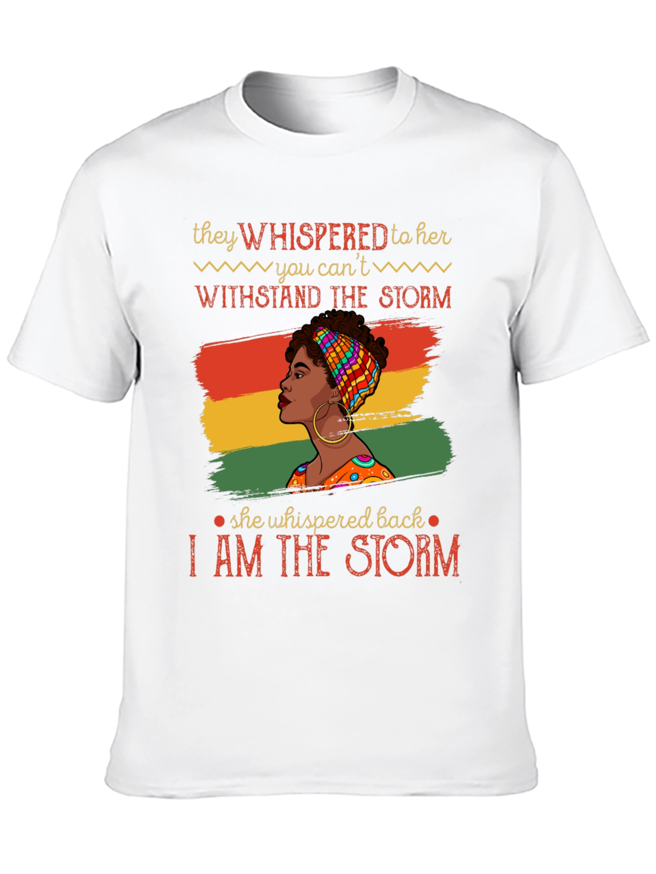 Empowered Woman T-Shirt: I Am The Storm
