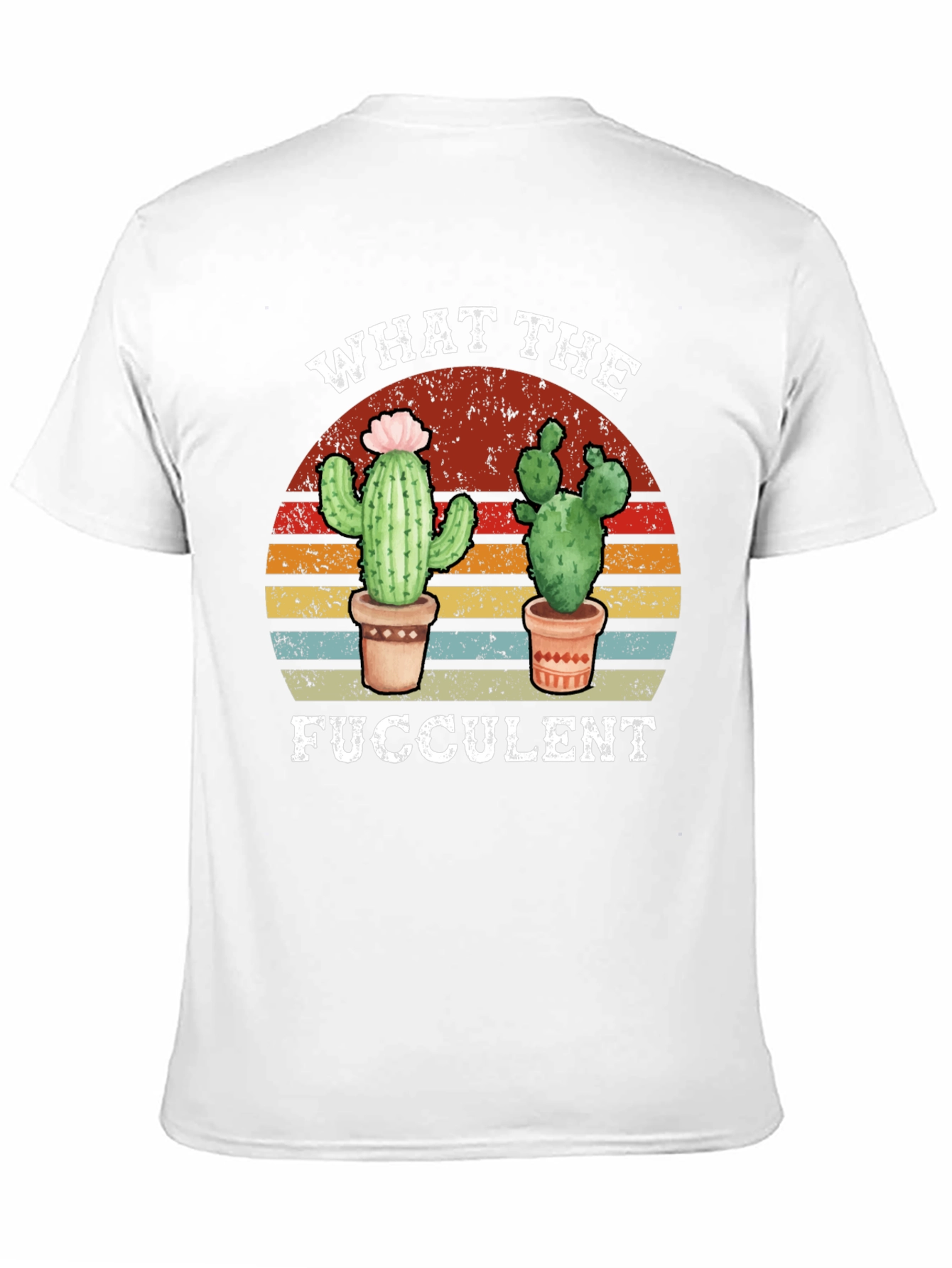 What the Fucculent Cactus Graphic T-Shirt