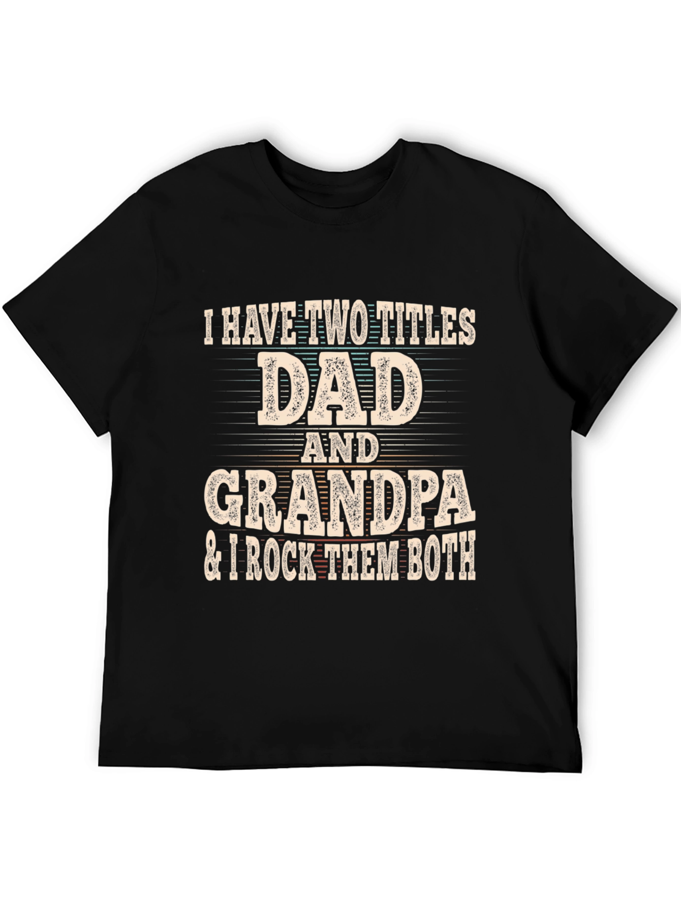 Dad & Grandpa T-Shirt - I Rock Them Both!