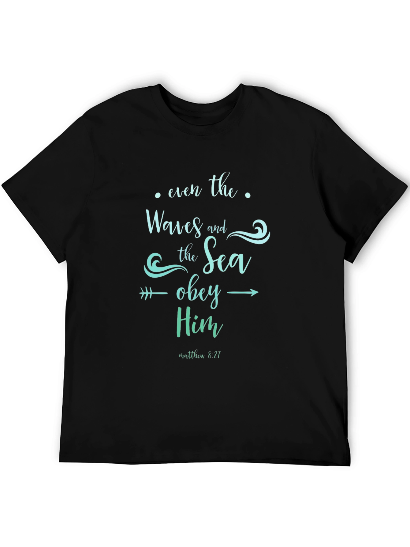 Christian Waves and Sea Obey Him Black T-Shirt