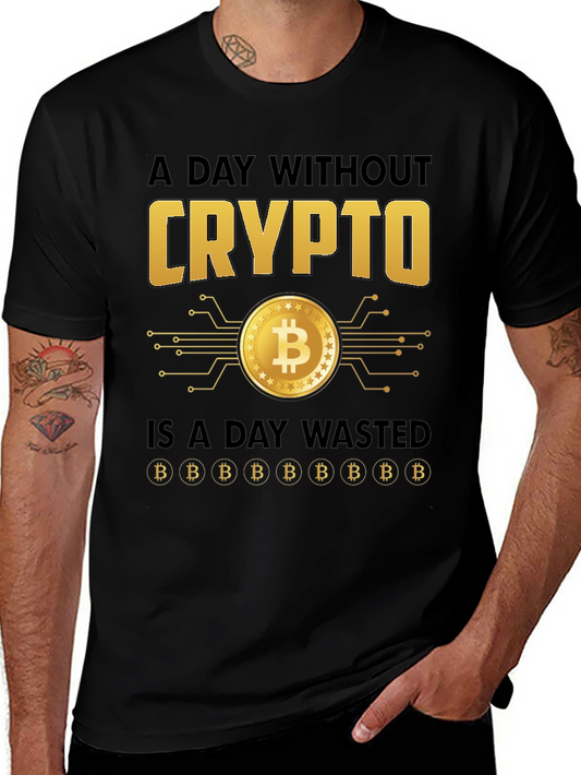 Crypto Bitcoin Graphic Tee - A Day Without Crypto Wasted T-Shirt