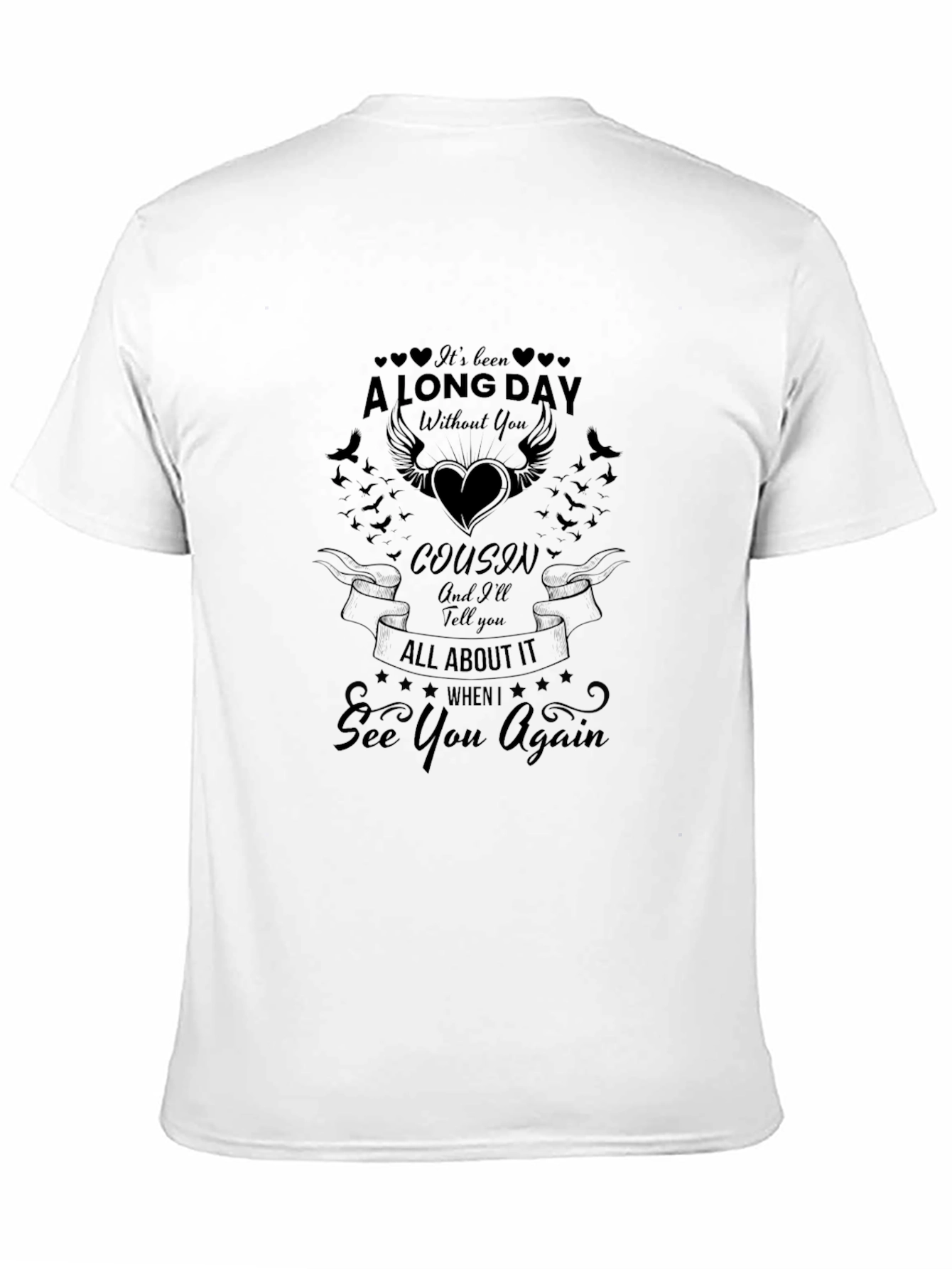 Cousin Memorial T-Shirt See You Again Tribute