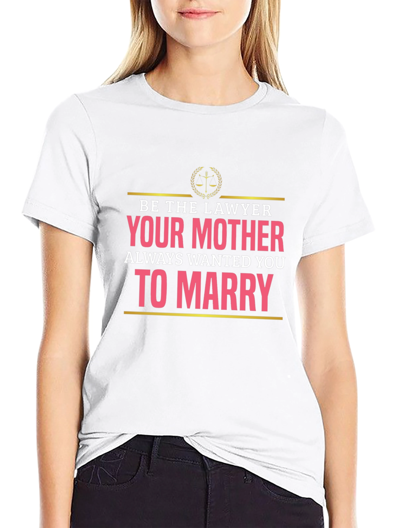 Lawyer Humor T-Shirt: Marry a Lawyer!