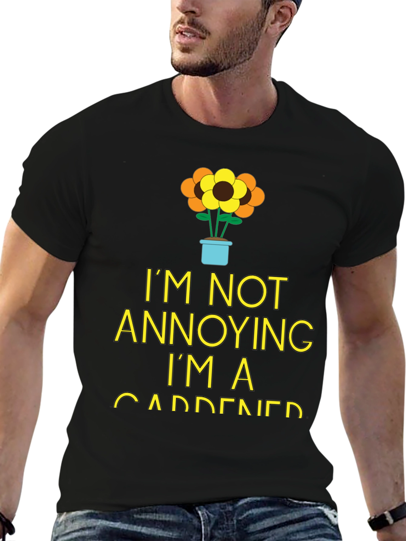 Gardener Humor T-Shirt - Im Not Annoying!