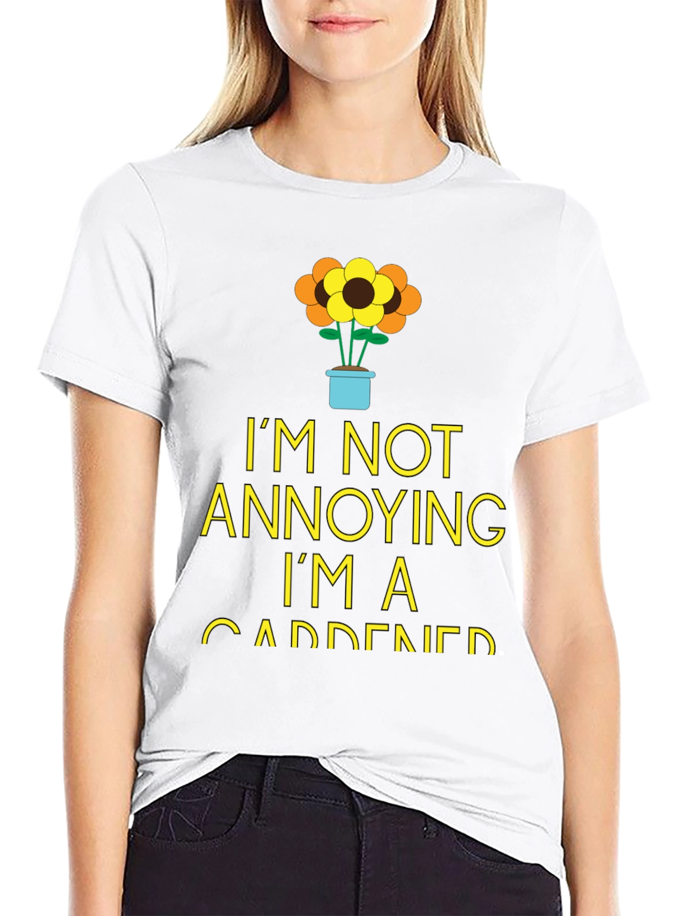 Gardener Humor T-Shirt - Im Not Annoying!