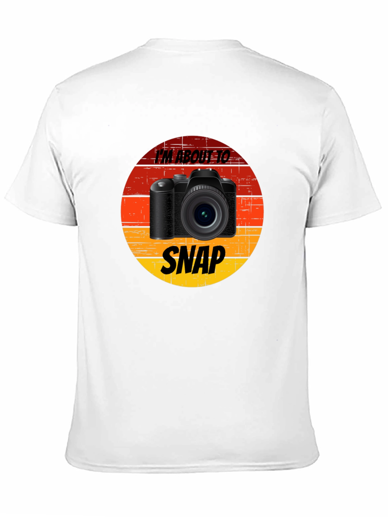 Im About to Snap Camera Graphic T-Shirt
