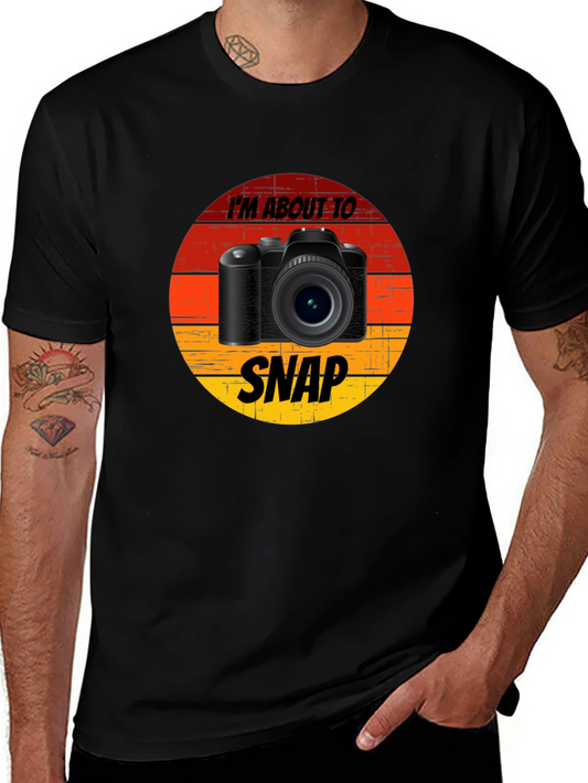 Im About to Snap Camera Graphic T-Shirt
