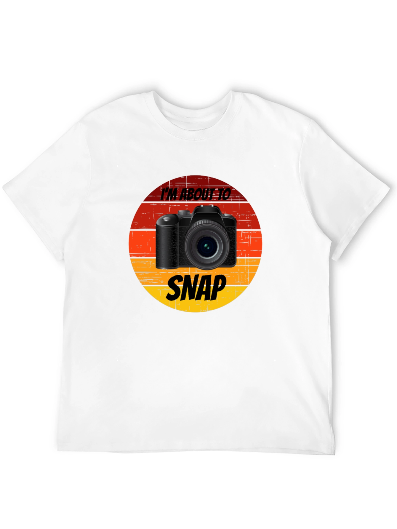 Im About to Snap Camera Graphic T-Shirt