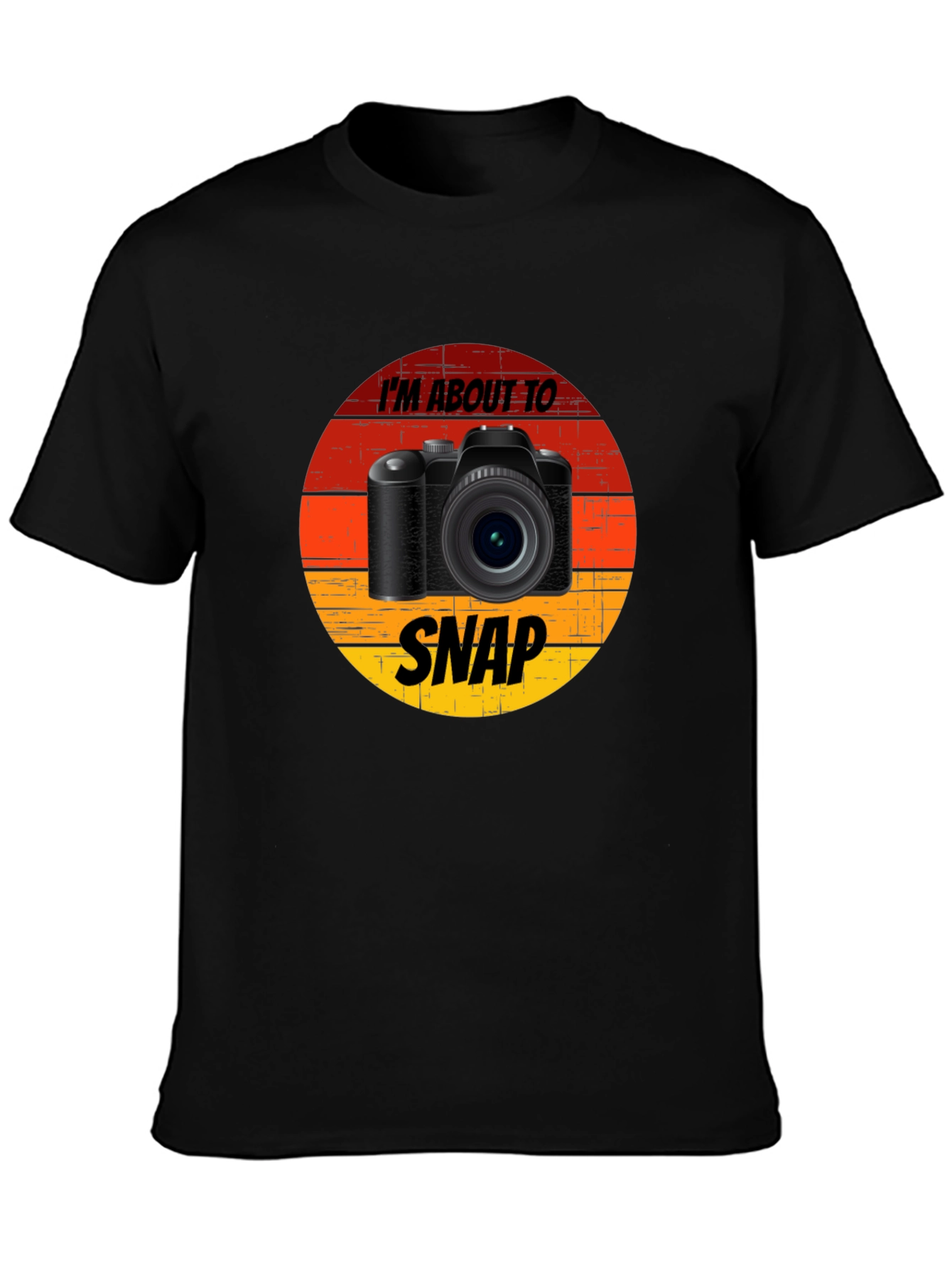 Im About to Snap Camera Graphic T-Shirt