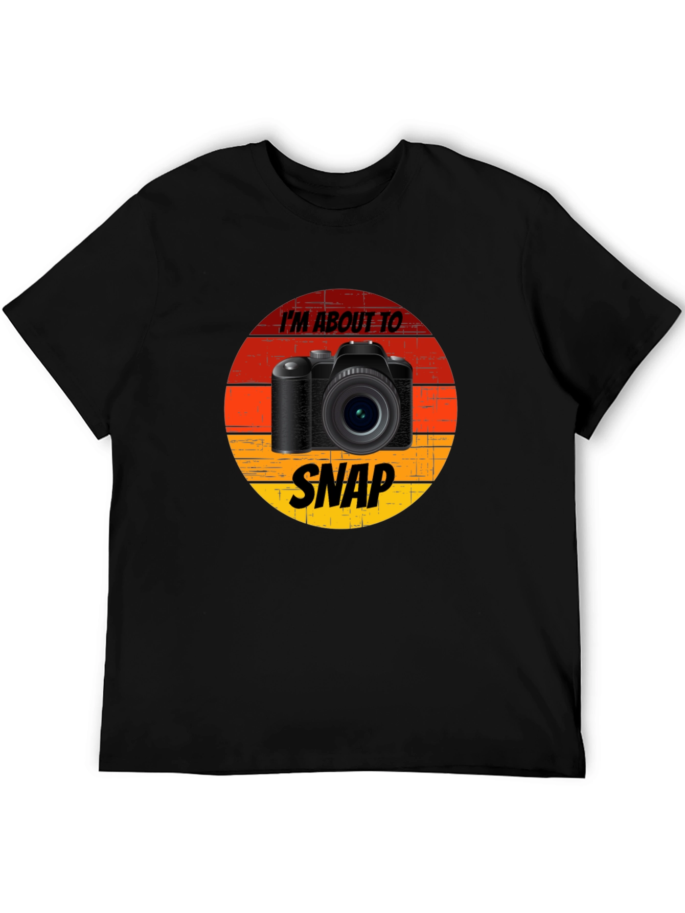Im About to Snap Camera Graphic T-Shirt