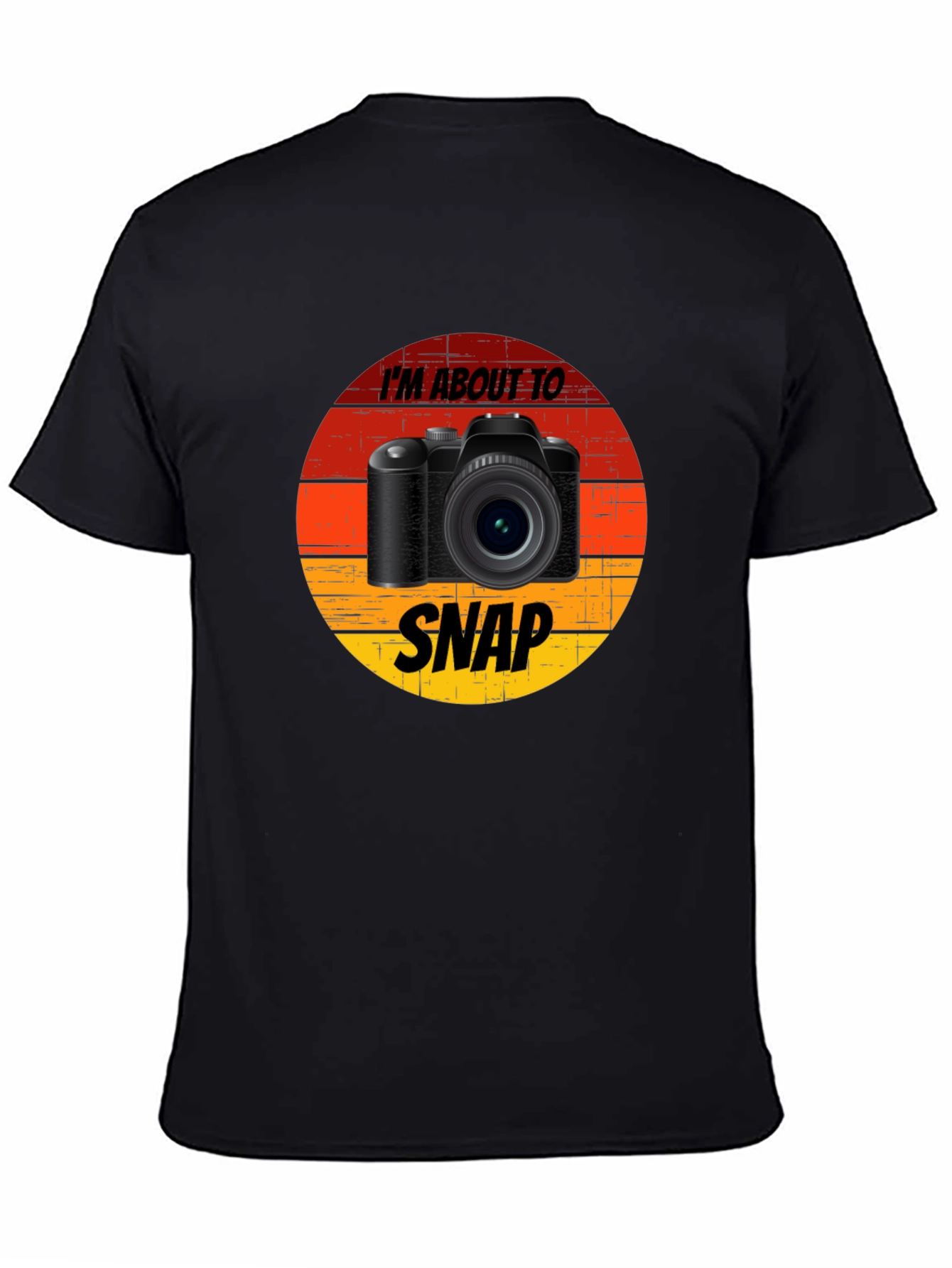 Im About to Snap Camera Graphic T-Shirt