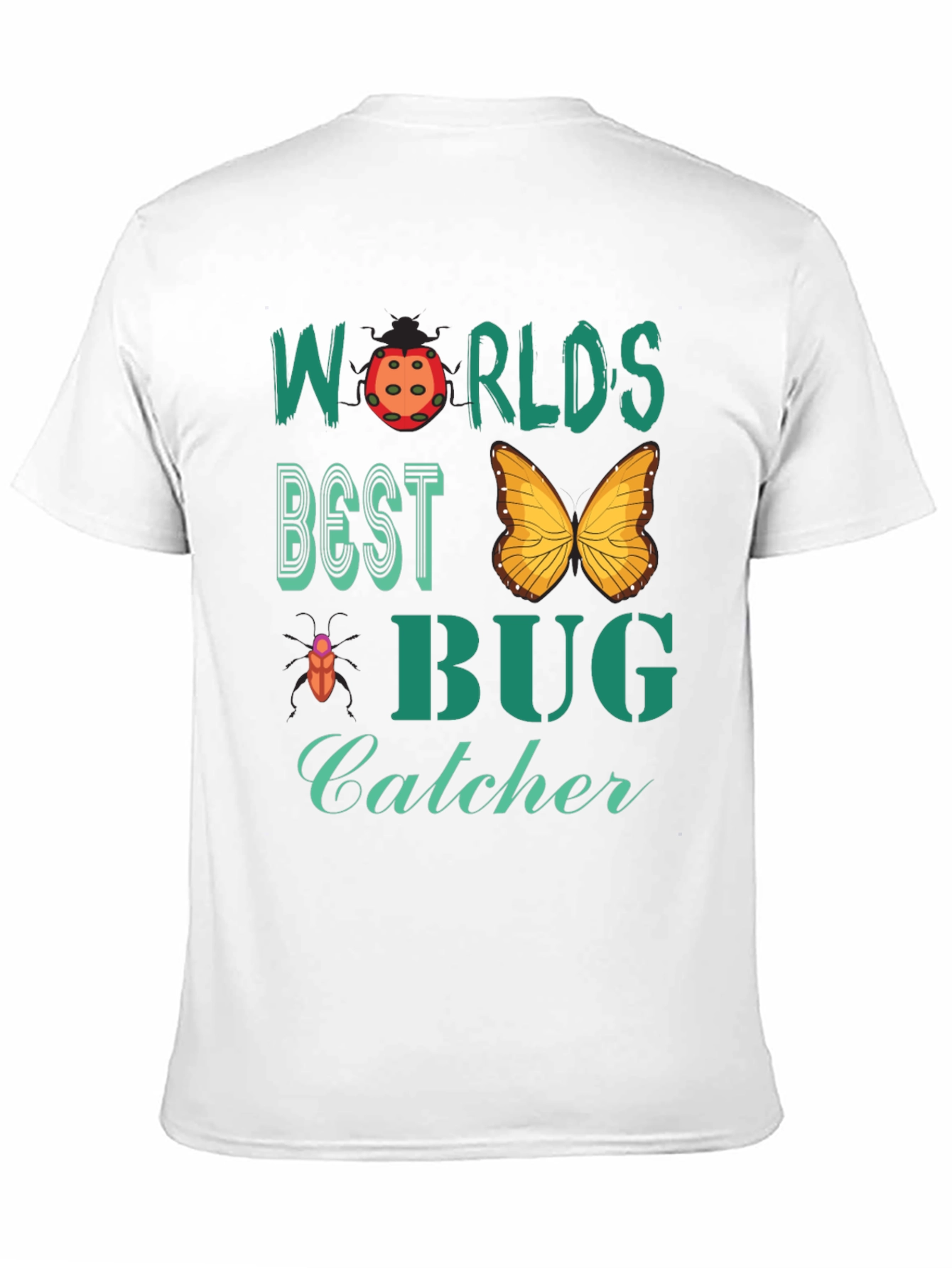 Worlds Best Bug Catcher Graphic Tee