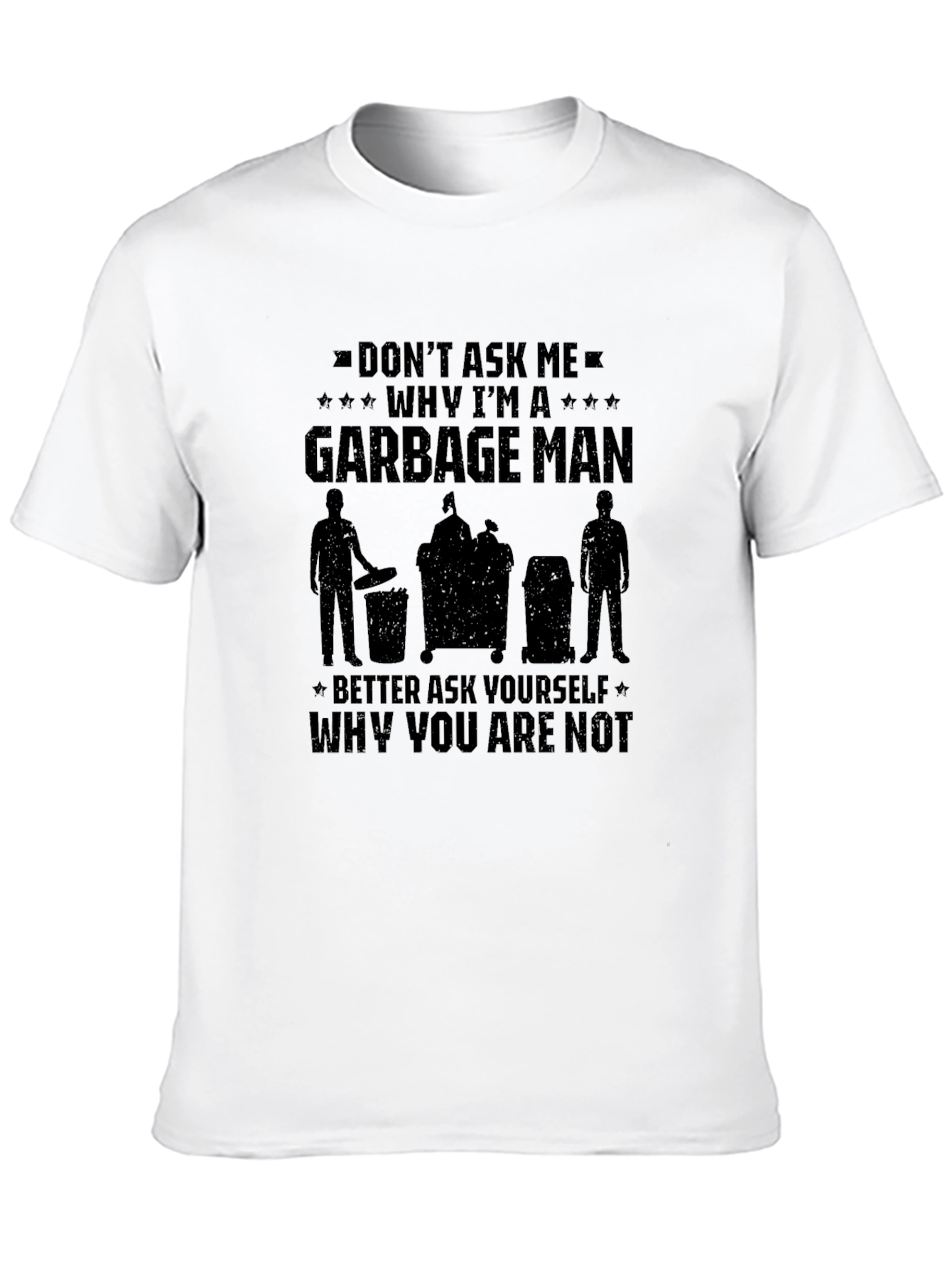 Garbage Man Graphic T-Shirt - Funny Occupation Tee