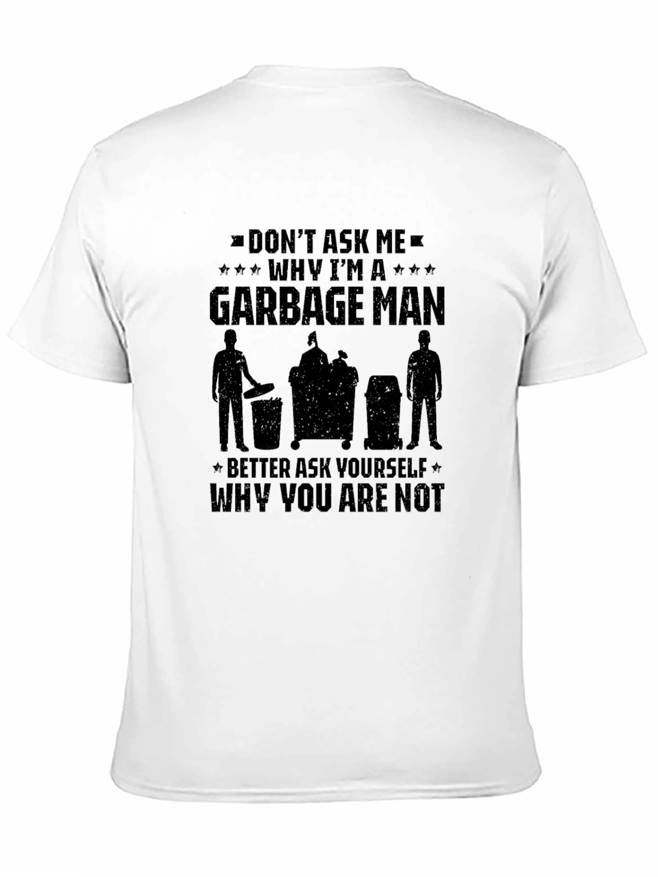Garbage Man Graphic T-Shirt - Funny Occupation Tee