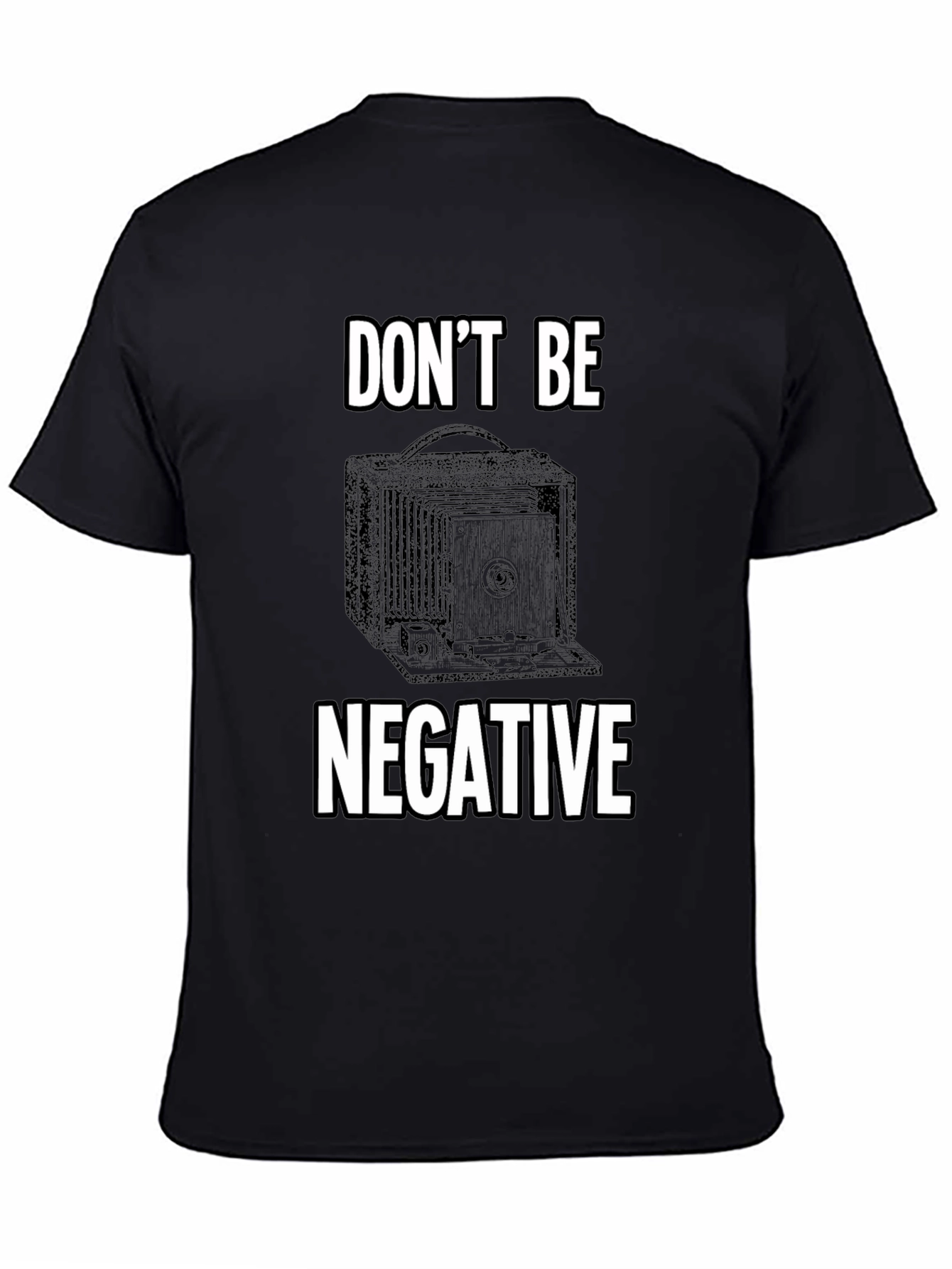 Dont Be Negative Camera Graphic T-Shirt