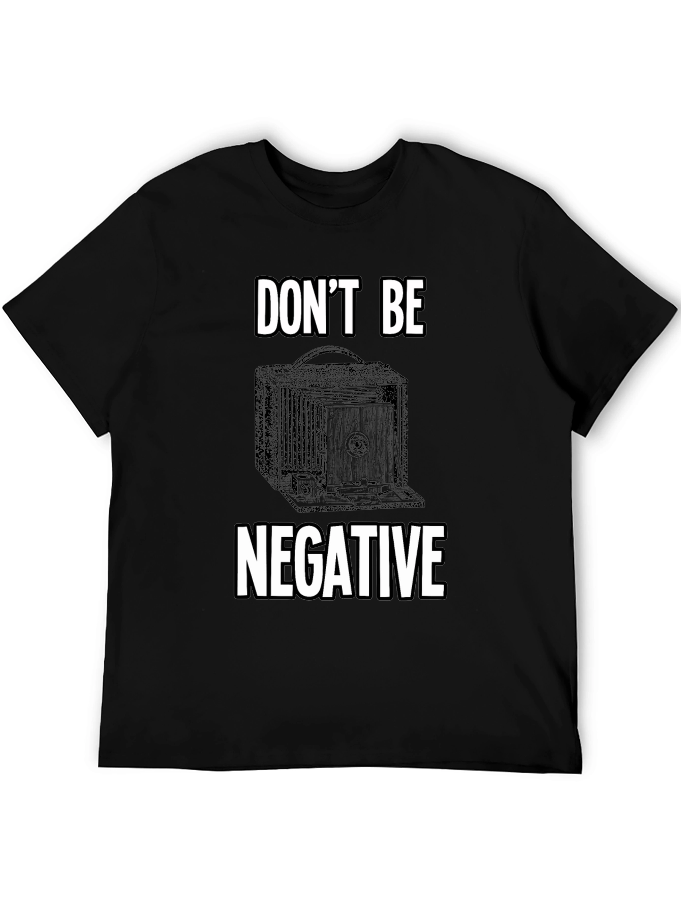Dont Be Negative Camera Graphic T-Shirt