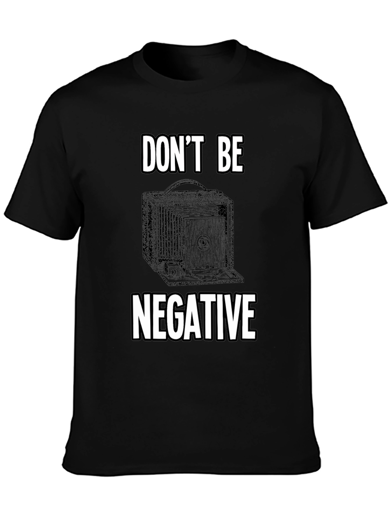 Dont Be Negative Camera Graphic T-Shirt