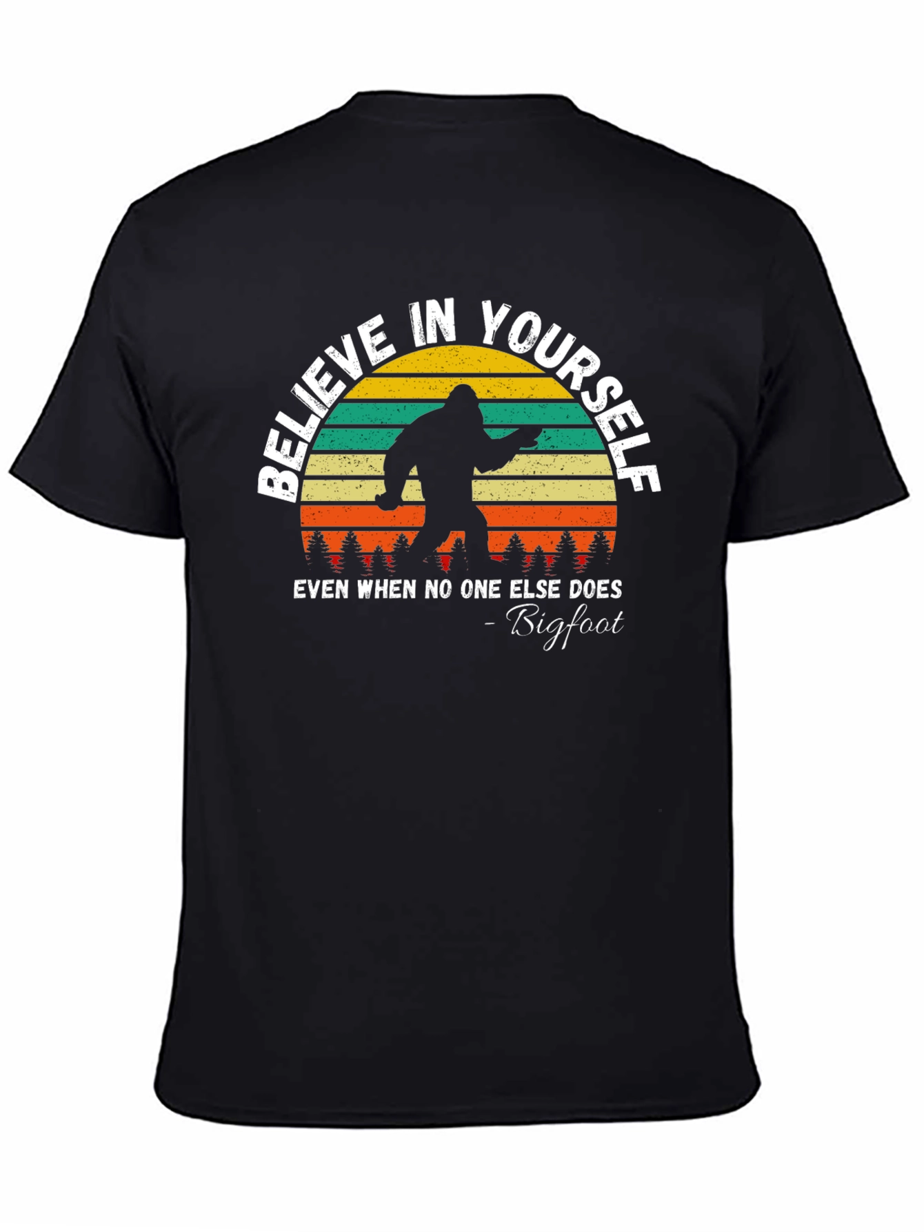 Believe In Yourself Bigfoot Graphic Tee