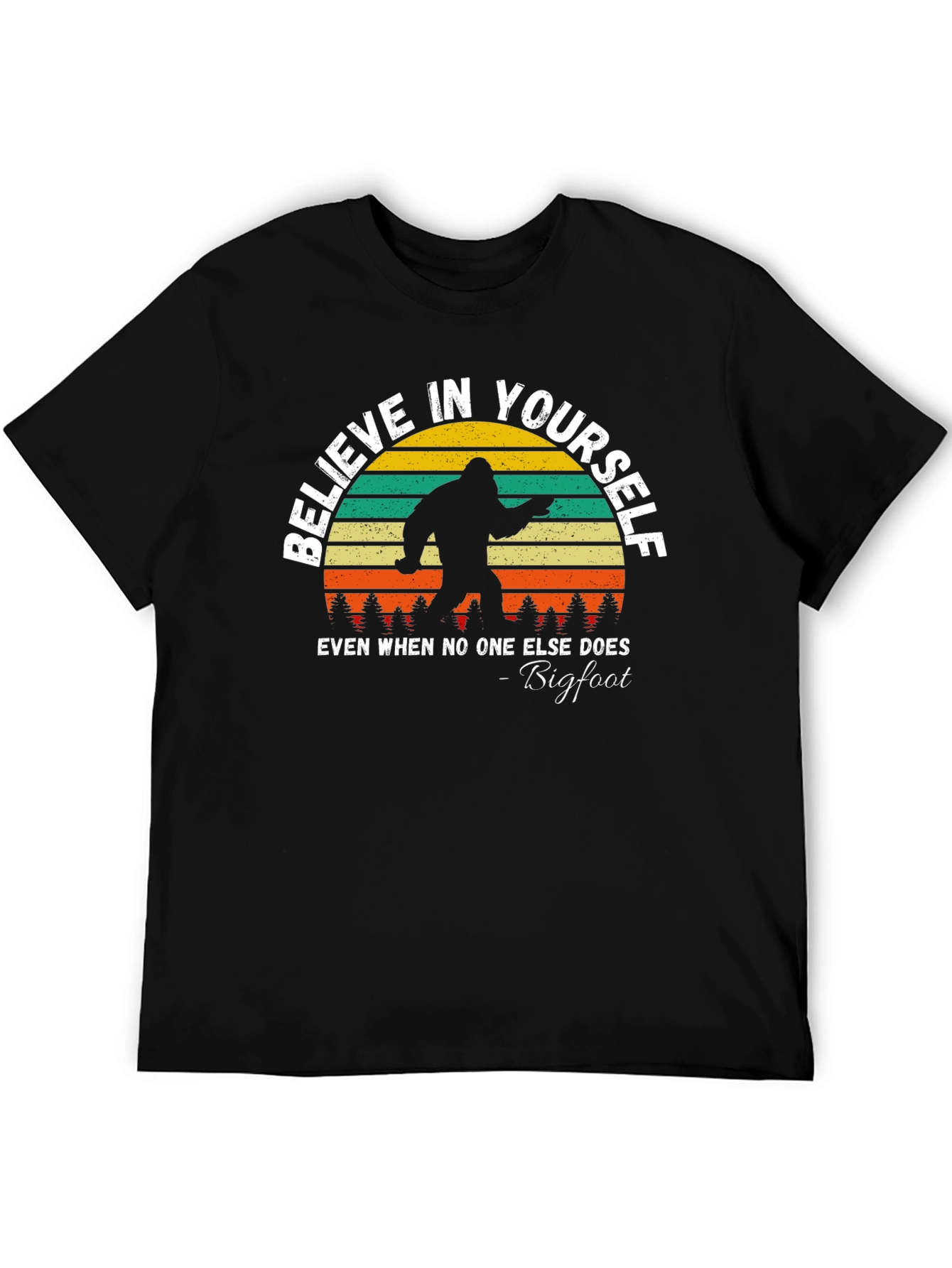 Believe In Yourself Bigfoot Graphic Tee