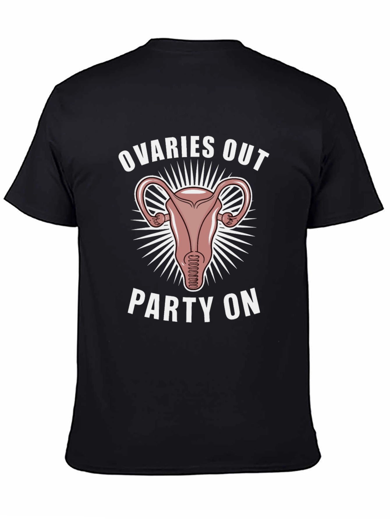 Ovaries Out Party On Graphic T-Shirt