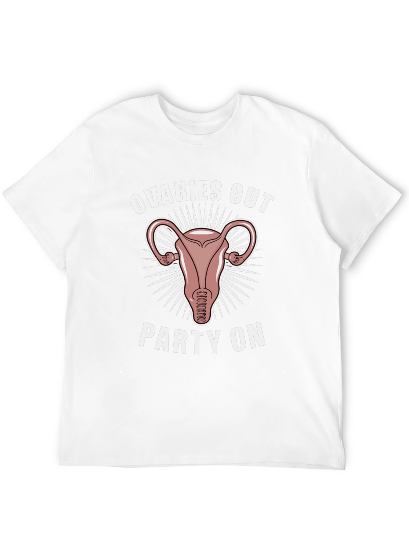 Ovaries Out Party On Graphic T-Shirt