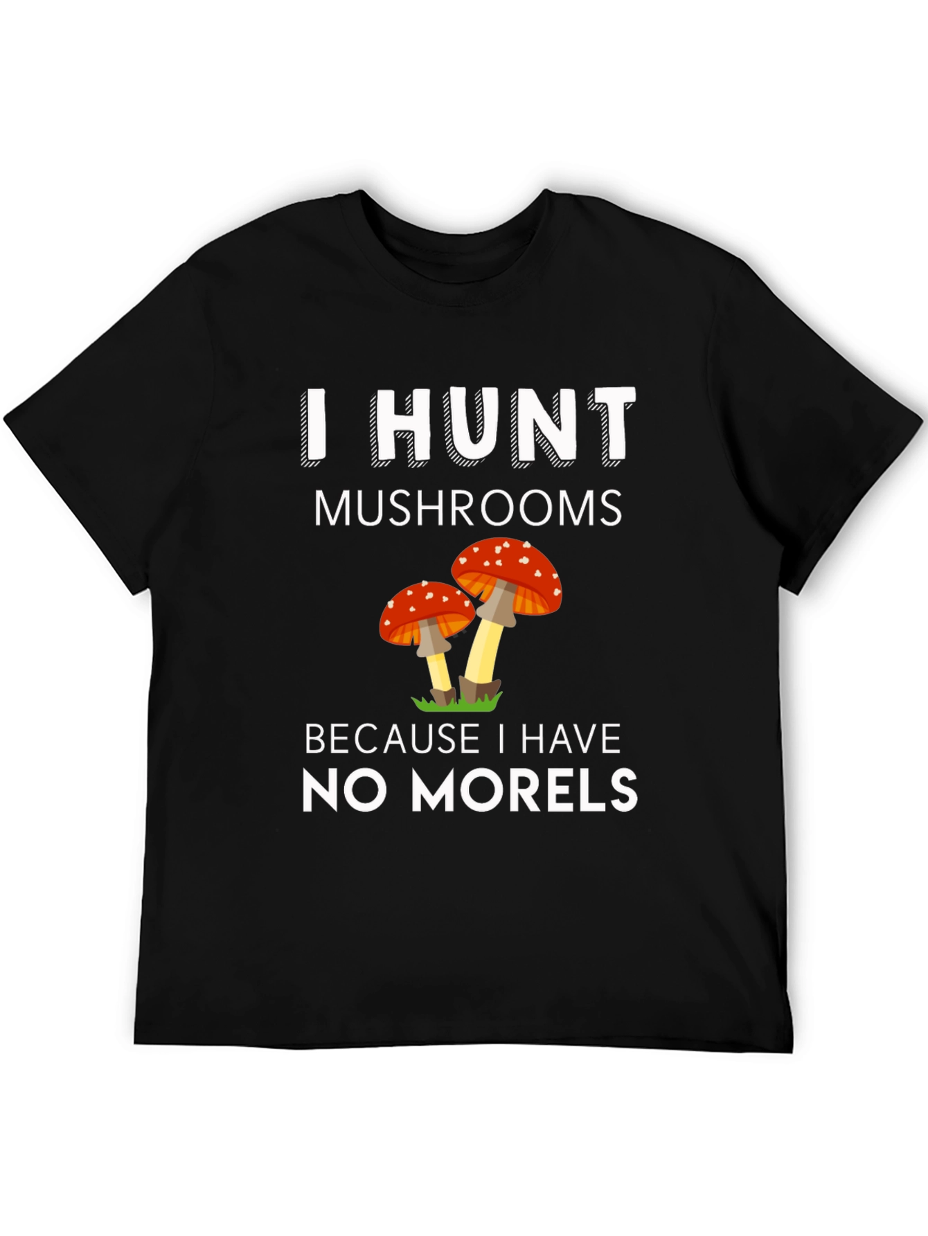 Mushroom Hunter T-Shirt - No Morels Pun Tee