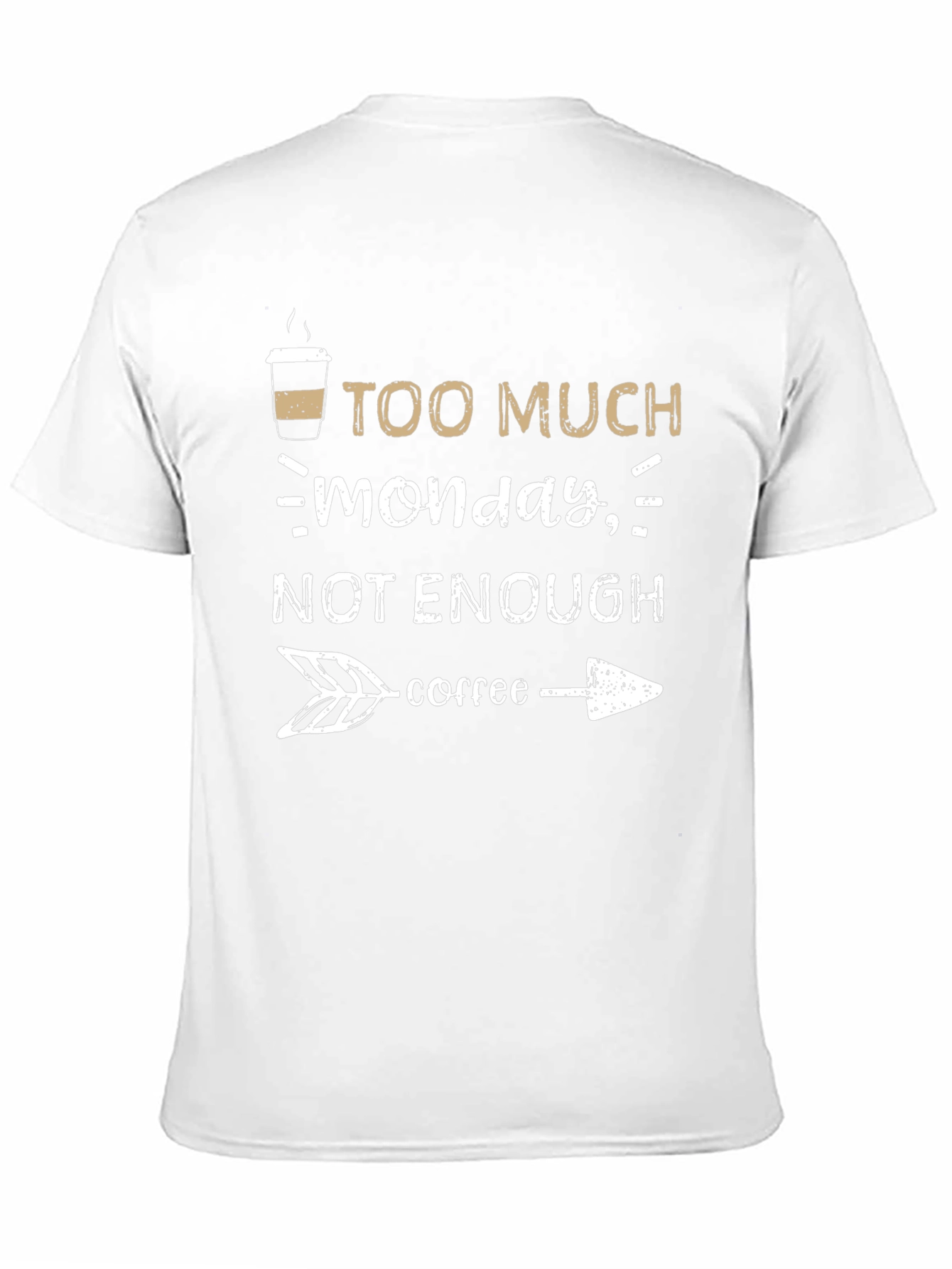 Too Much Monday Not Enough Coffee Graphic Tee