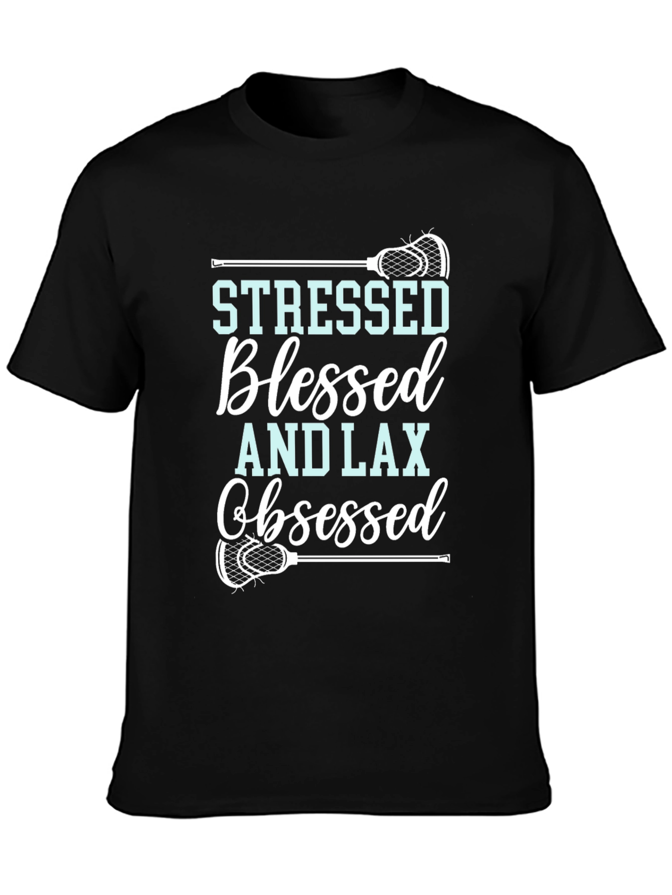 Stressed Blessed And Lax Obsessed T-Shirt