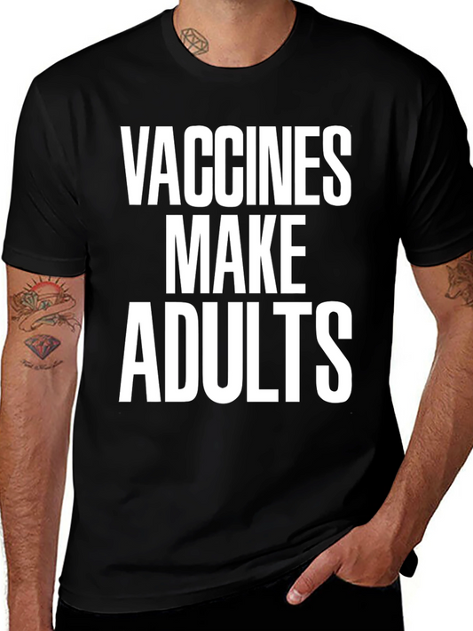 Vaccines Make Adults Black T-Shirt