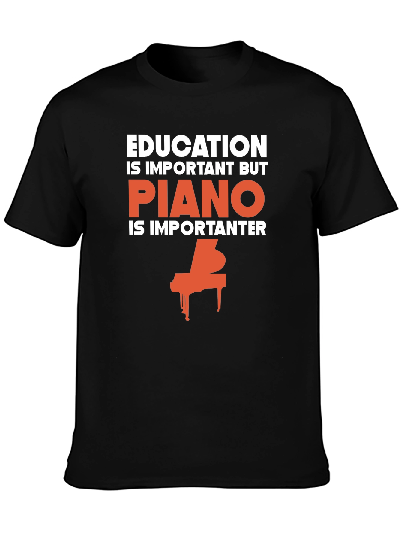 Funny Piano Lover T-Shirt - Education vs. Piano