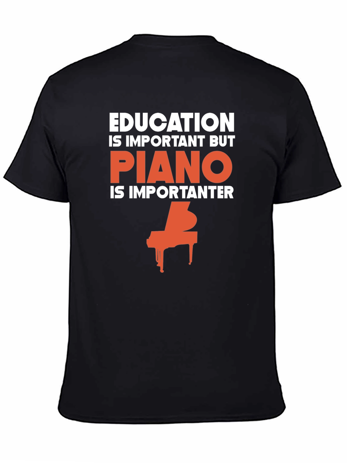 Funny Piano Lover T-Shirt - Education vs. Piano