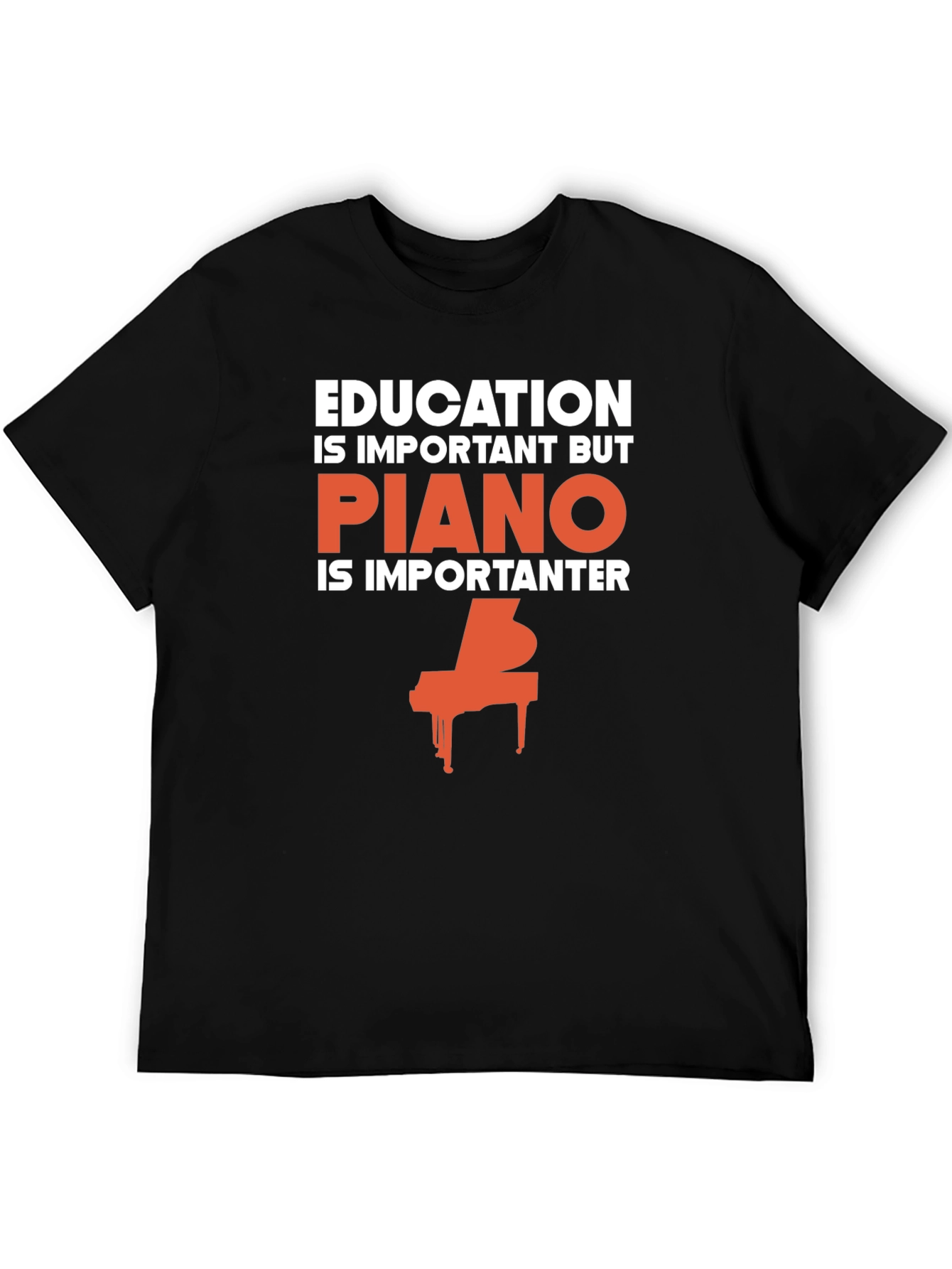 Funny Piano Lover T-Shirt - Education vs. Piano