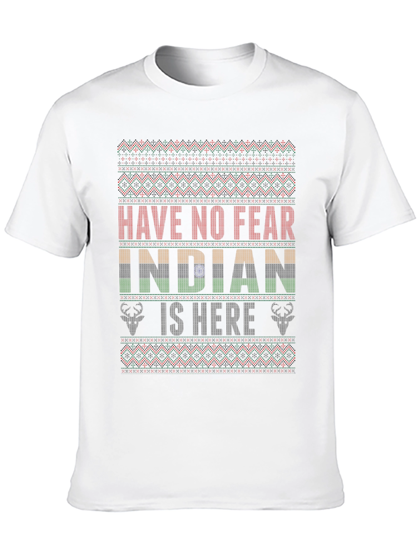 Have No Fear Indian is Here T-Shirt