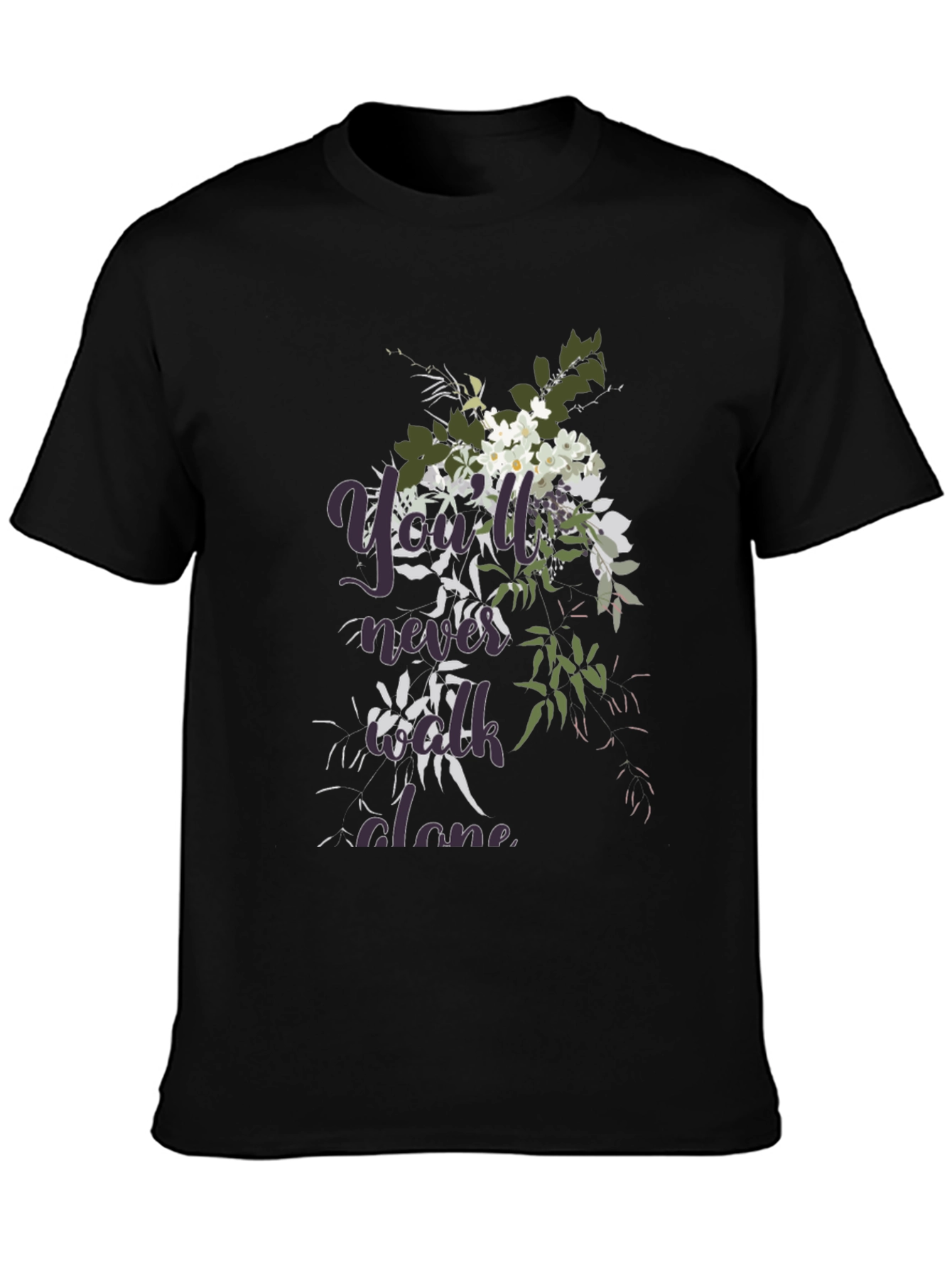 Floral Youll Never Walk Alone Black T-Shirt
