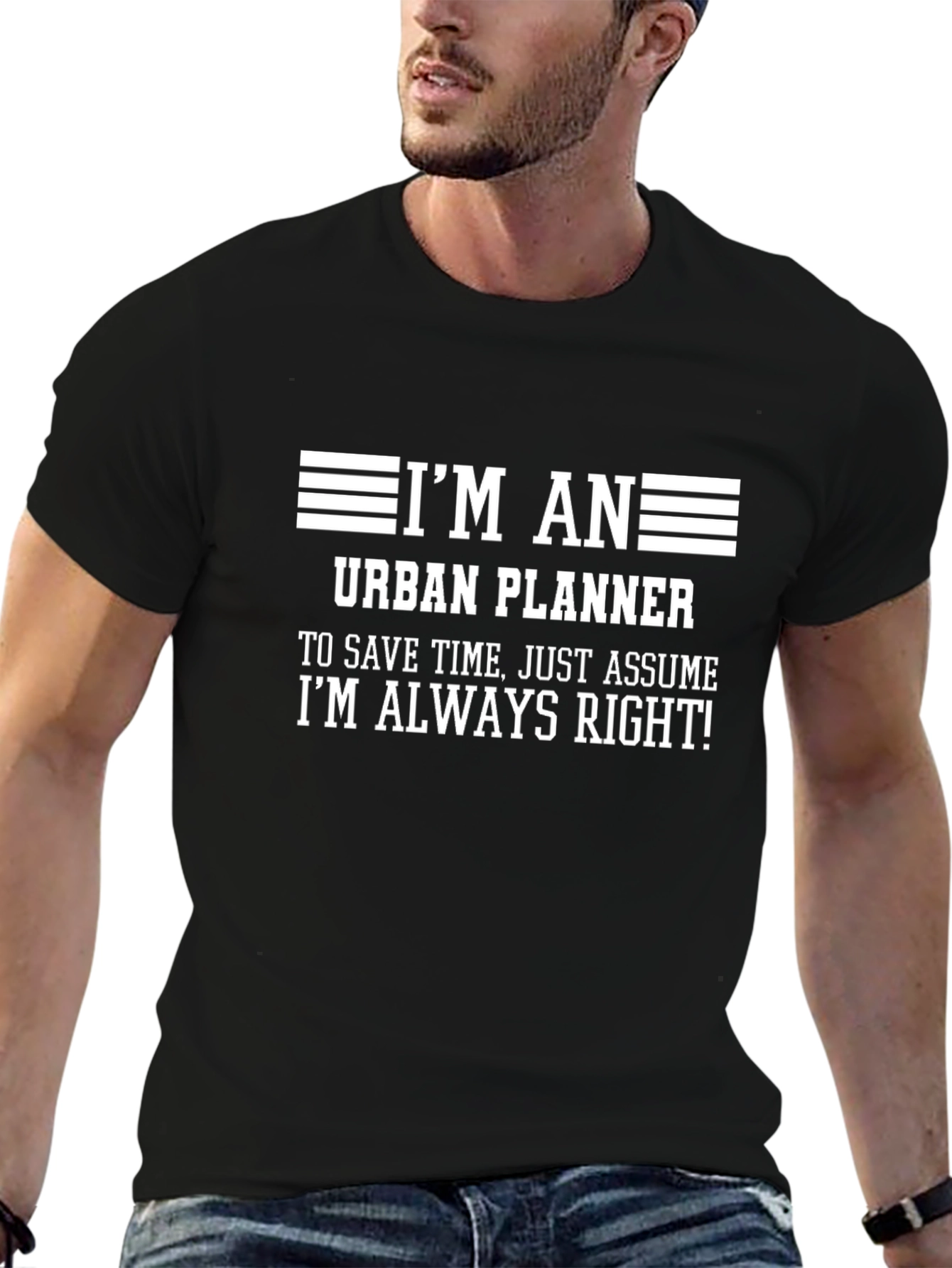 Im an Urban Planner T-Shirt - Always Right Tee