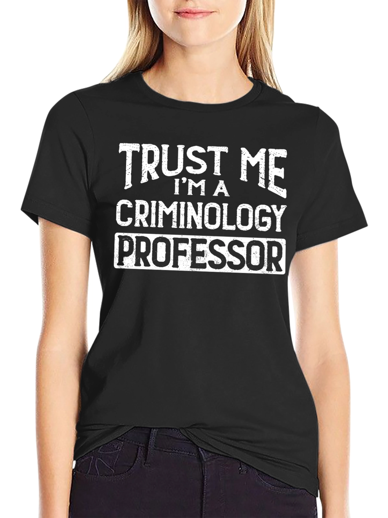 Trust Me Criminology Professor T-Shirt Funny Tee