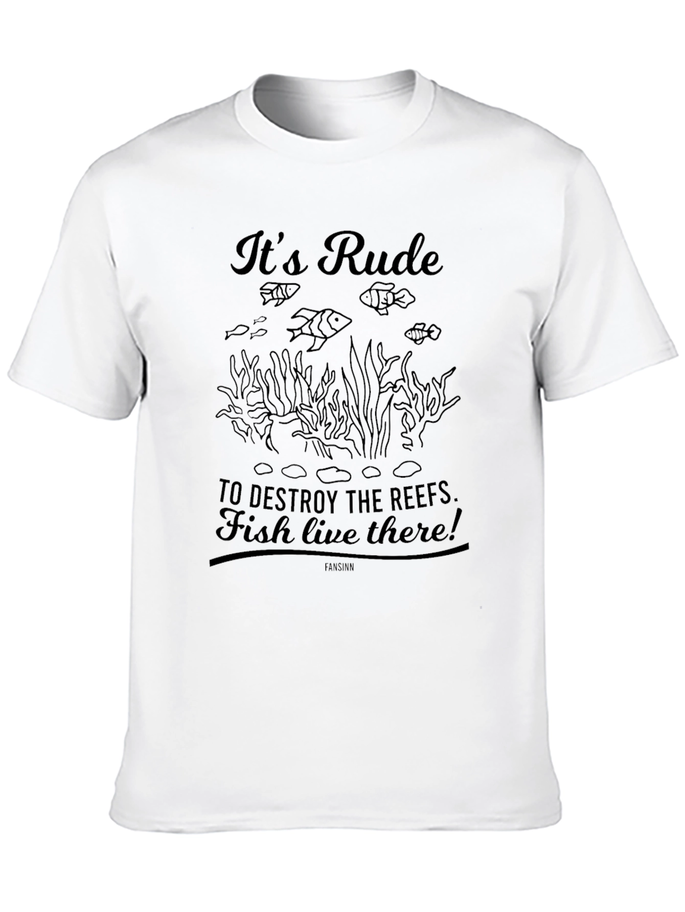 Its Rude to Destroy Reefs Graphic Tee
