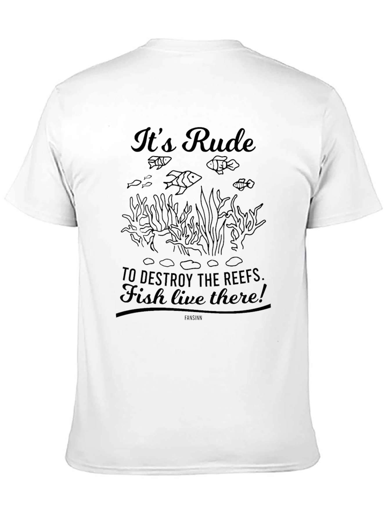 Its Rude to Destroy Reefs Graphic Tee