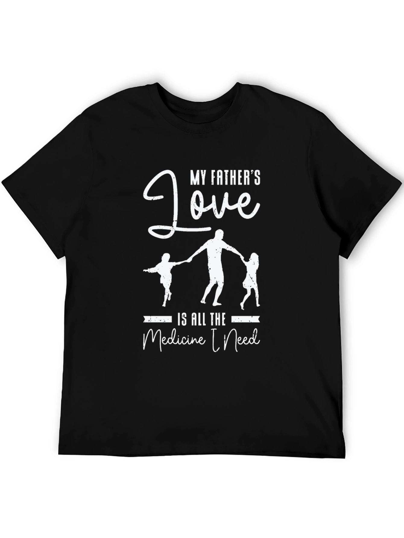 My Fathers Love Black T-Shirt