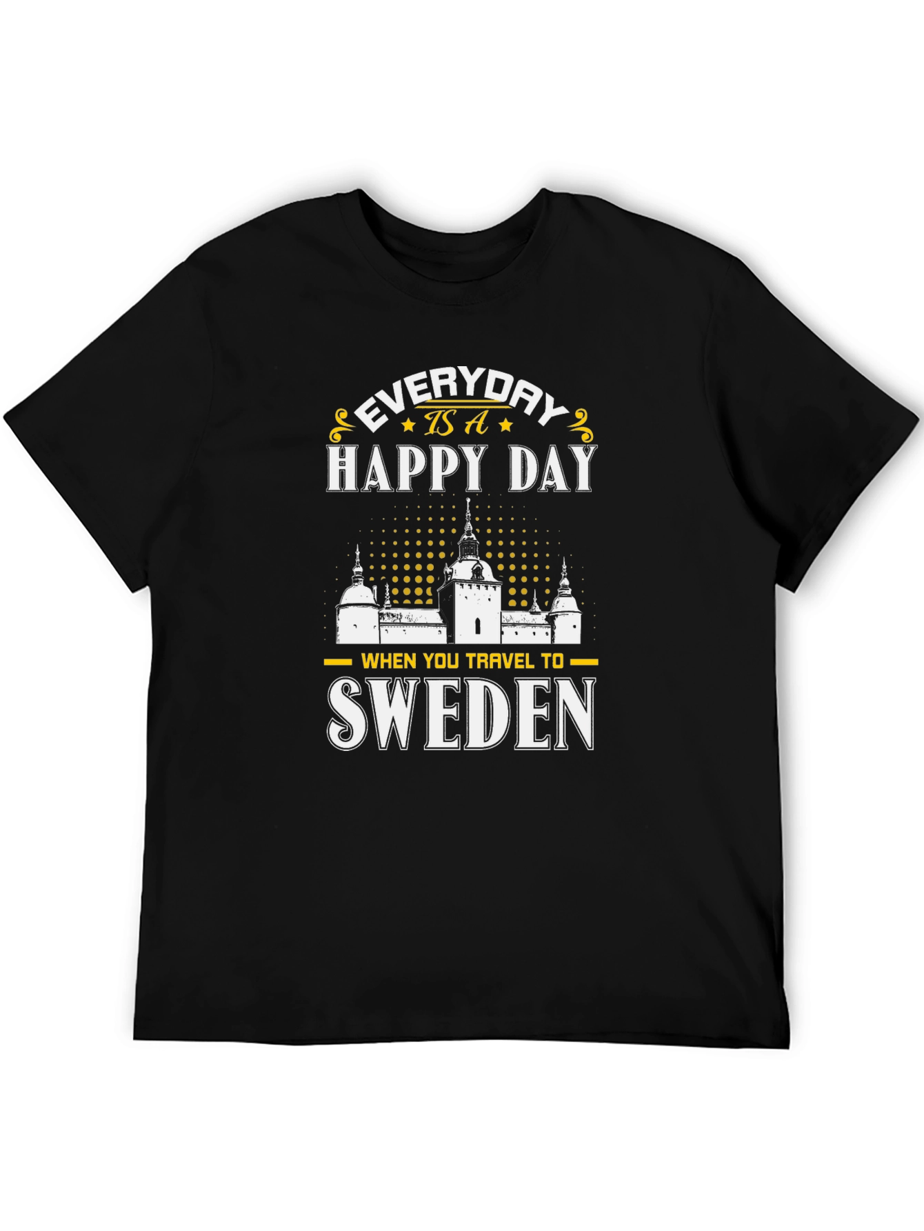 Sweden Travel T-Shirt - Everyday is a Happy Day