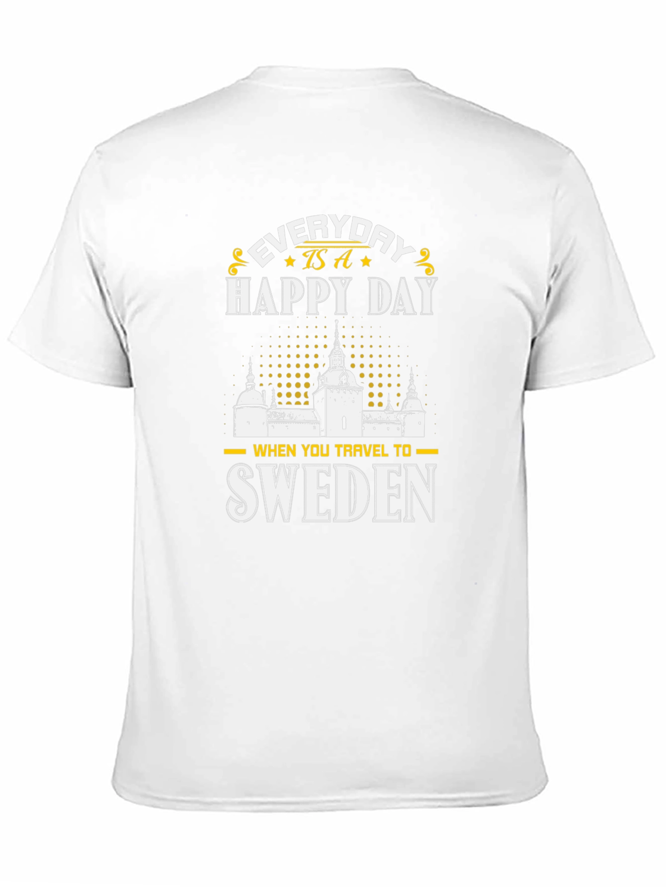 Sweden Travel T-Shirt - Everyday is a Happy Day