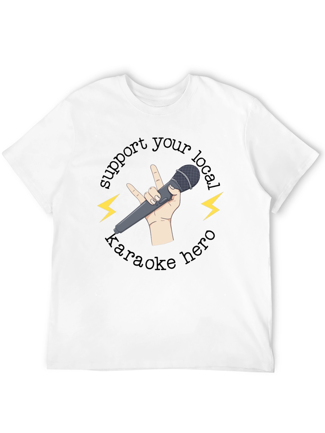 Support Your Local Karaoke Hero T-Shirt