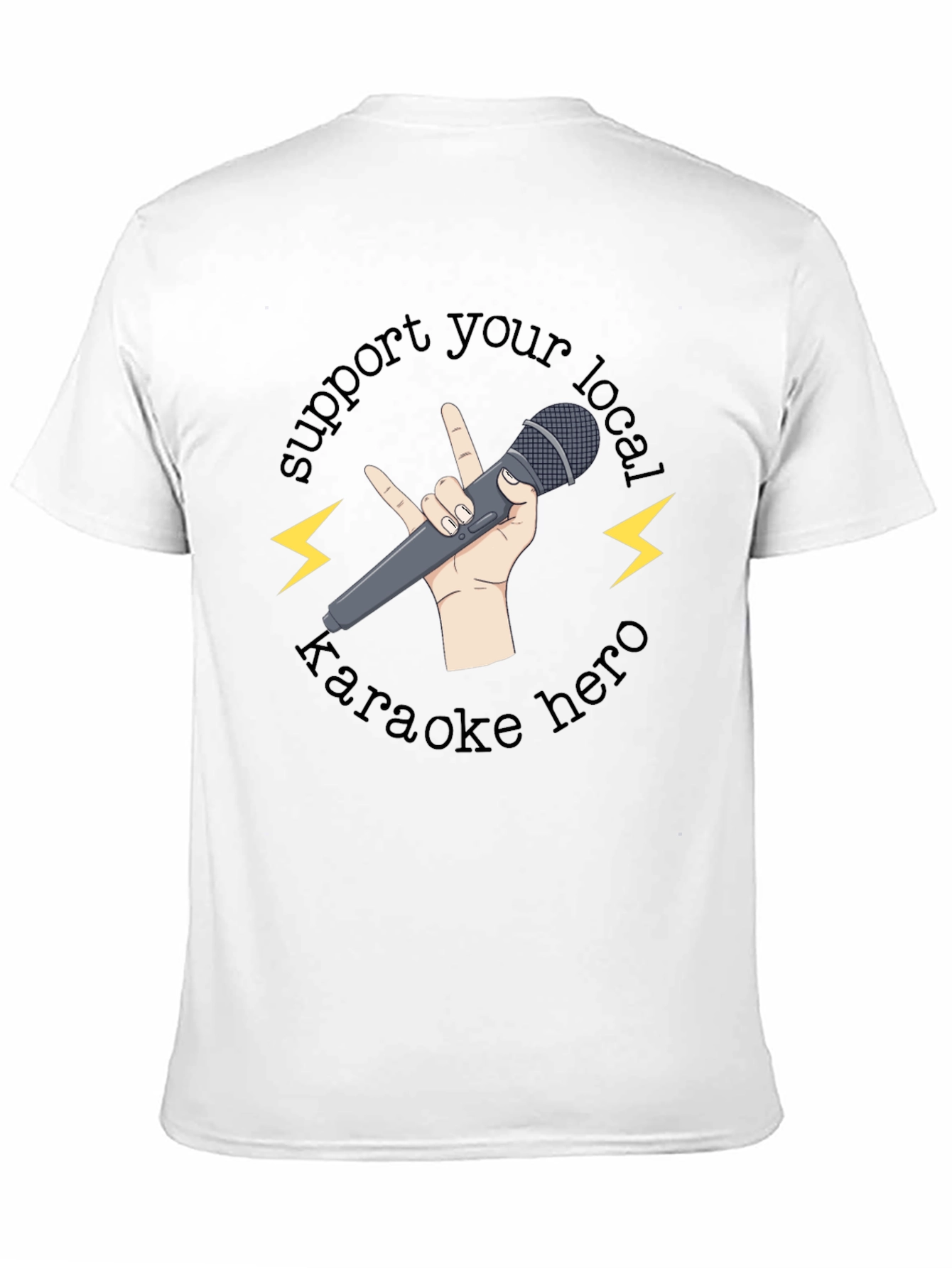 Support Your Local Karaoke Hero T-Shirt