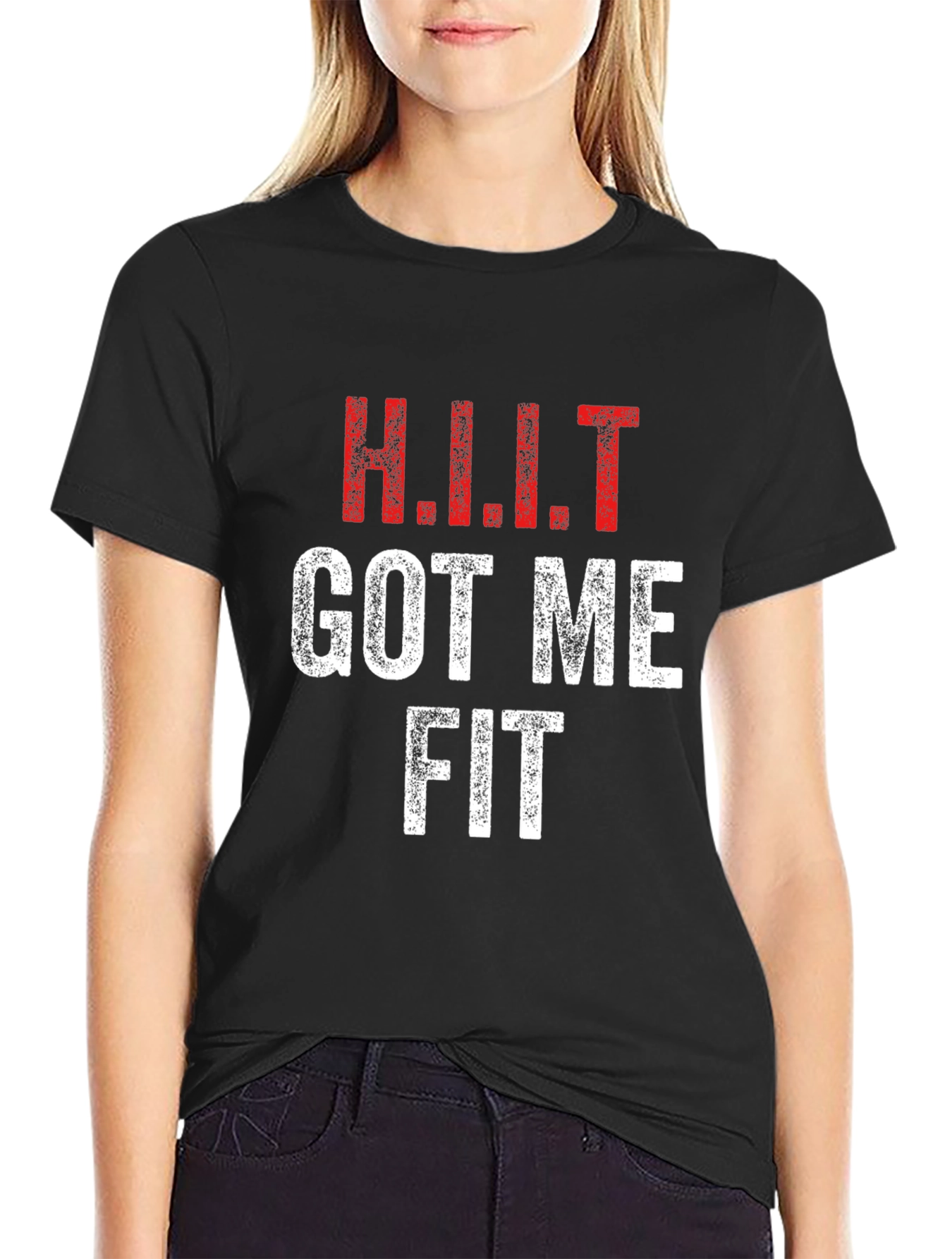 HIIT Got Me Fit T-Shirt