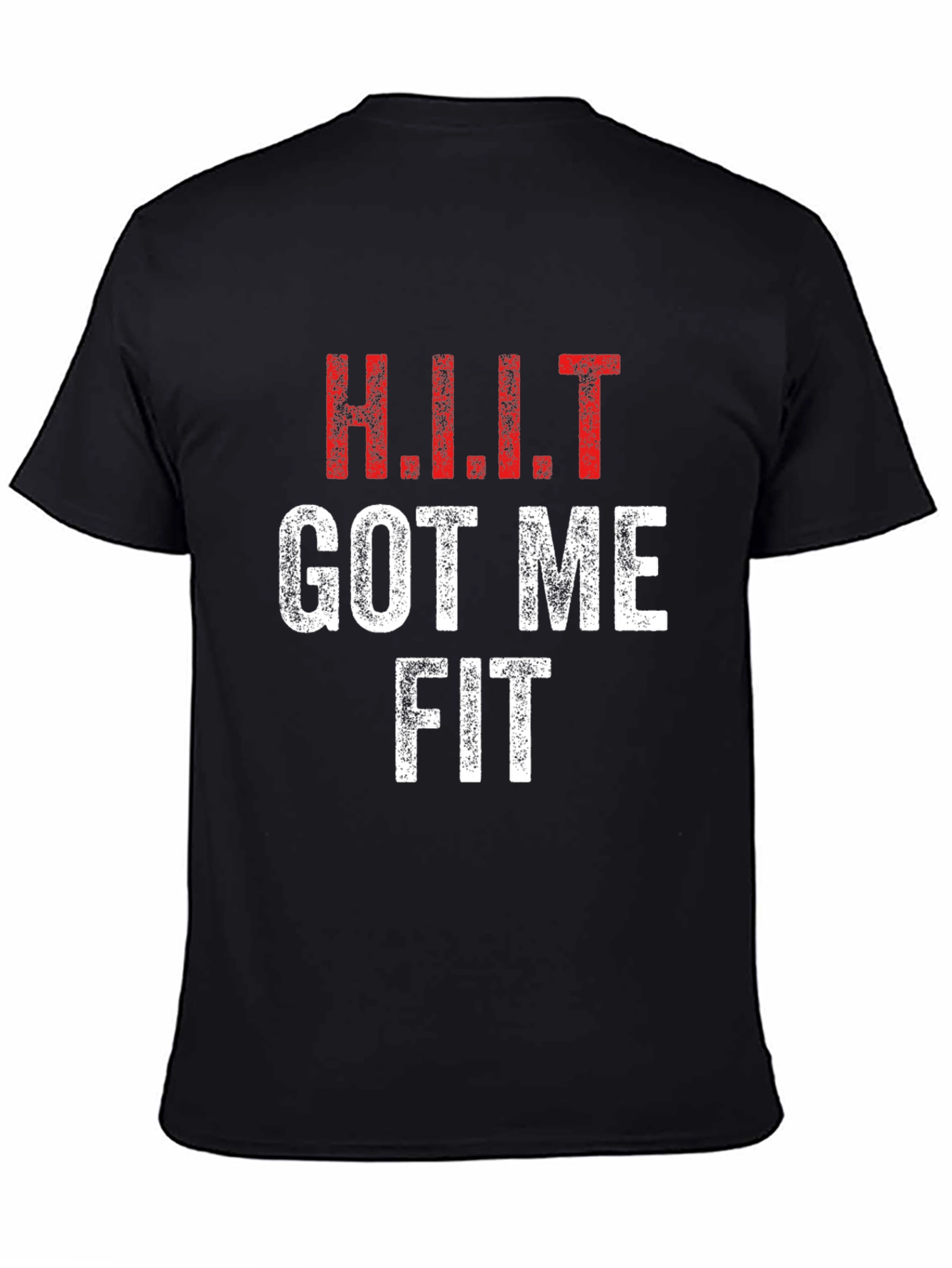 HIIT Got Me Fit T-Shirt