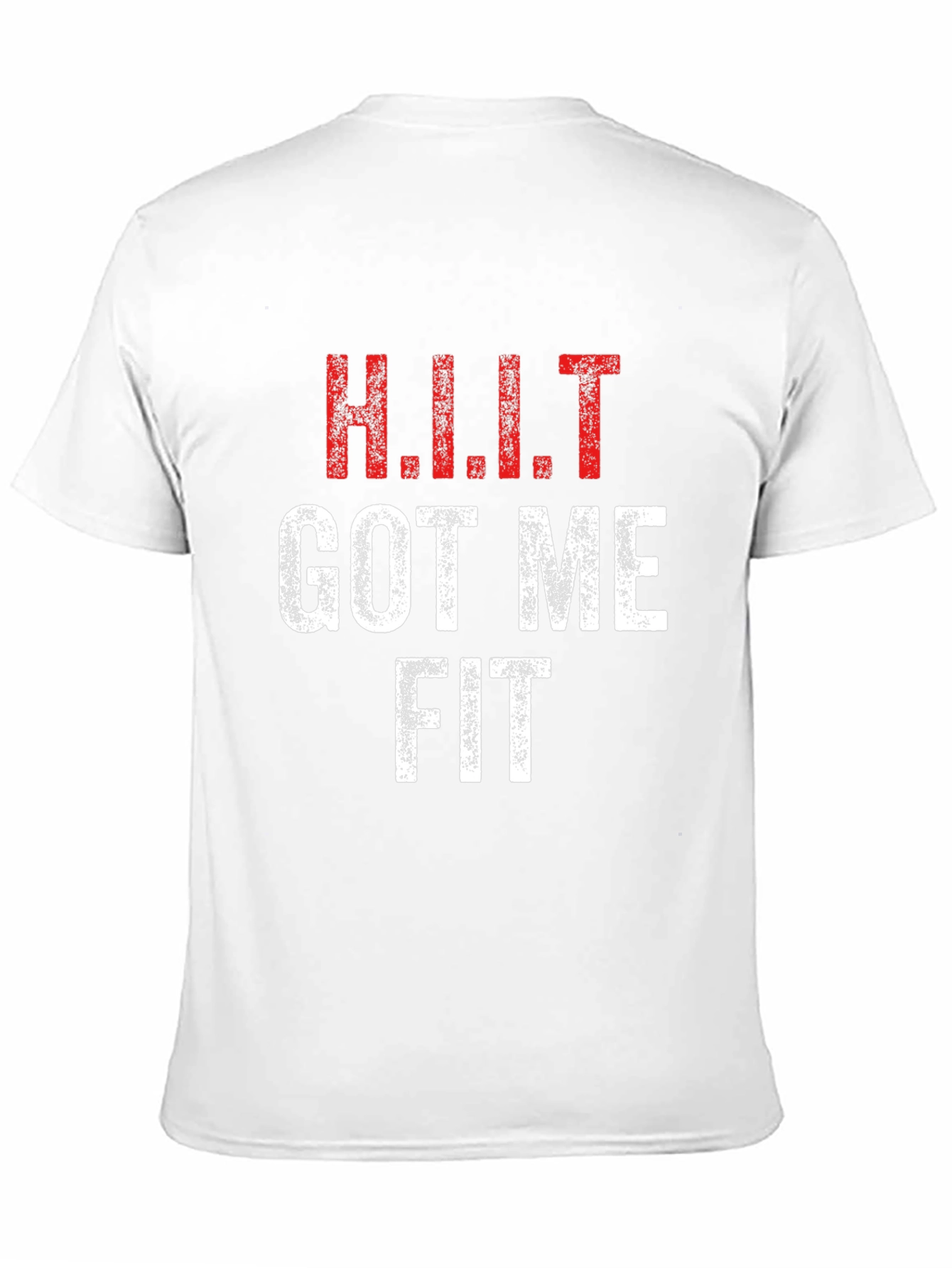 HIIT Got Me Fit T-Shirt