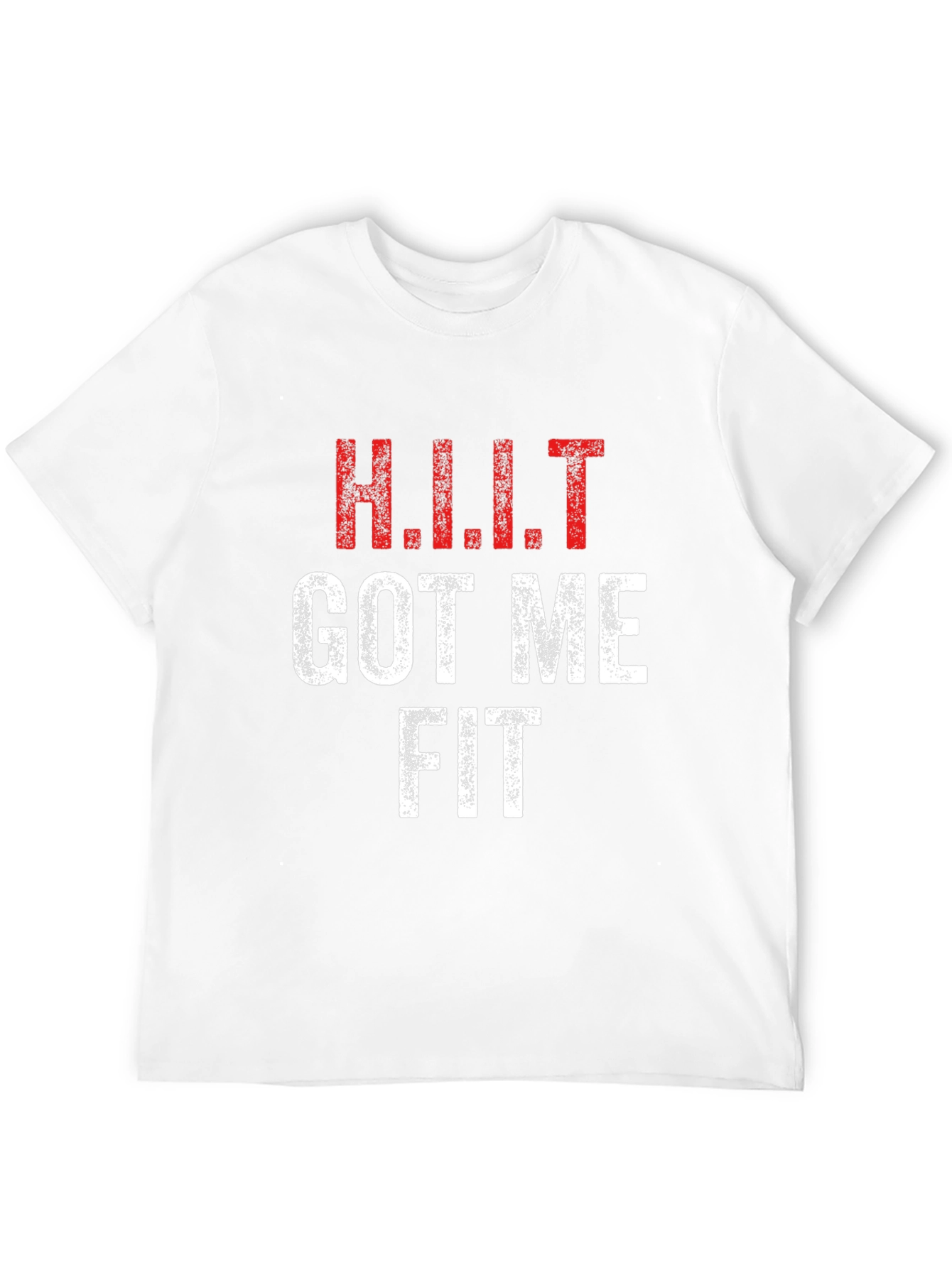 HIIT Got Me Fit T-Shirt