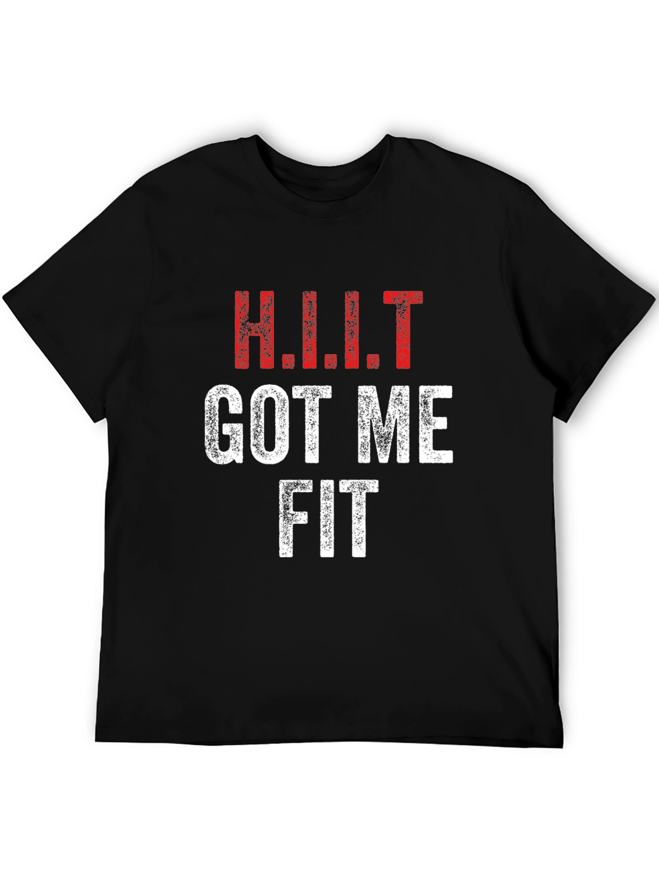 HIIT Got Me Fit T-Shirt