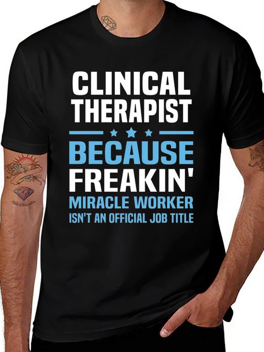 Clinical Therapist Miracle Worker Funny T-Shirt