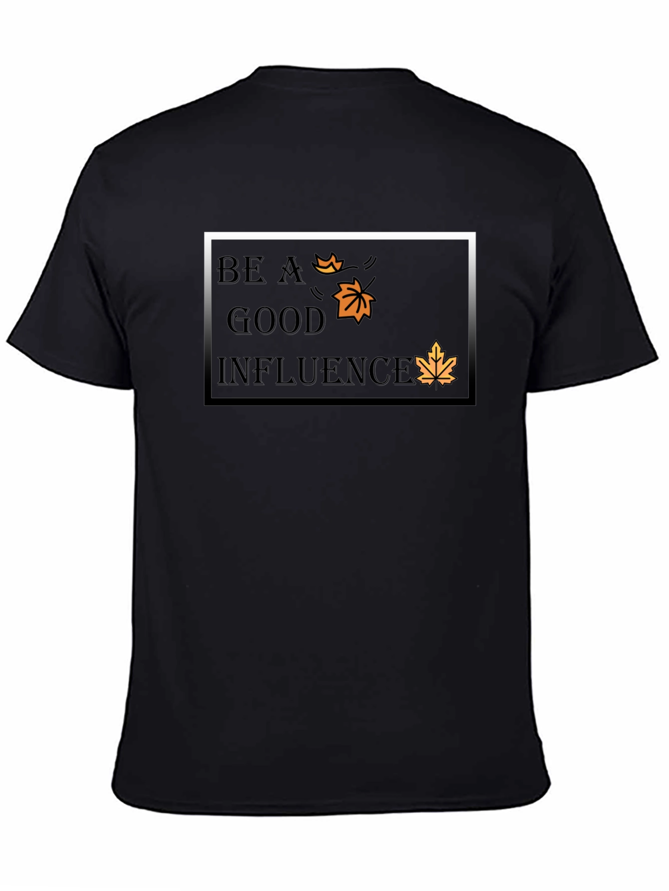 Be A Good Influence Graphic Tee